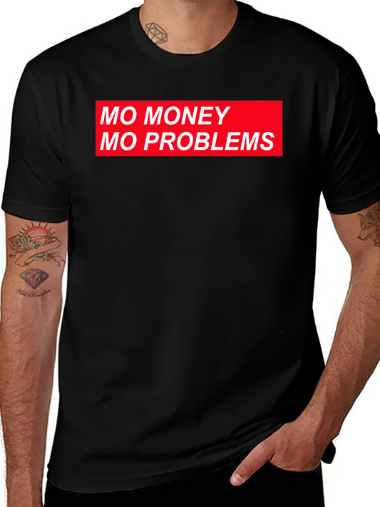 Mo Money Mo Problems Graphic T-Shirt