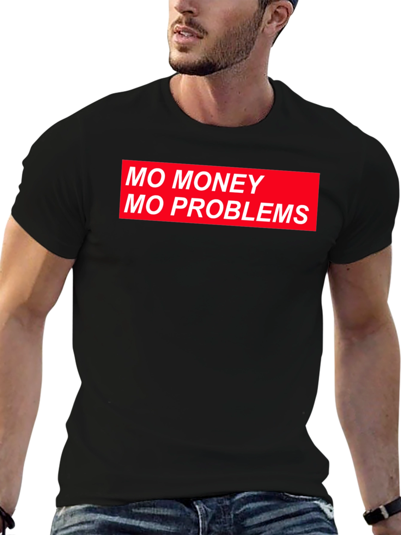 Mo Money Mo Problems Graphic T-Shirt