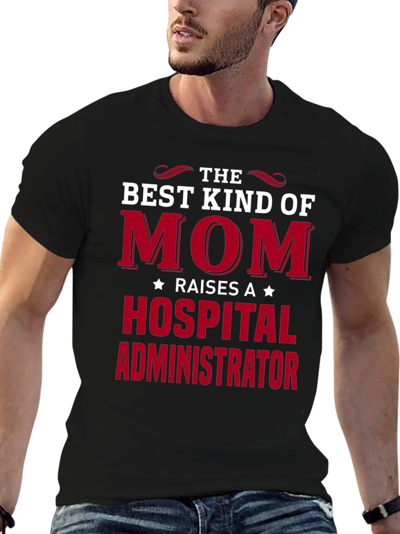 Best Mom Raises Hospital Administrator T-Shirt