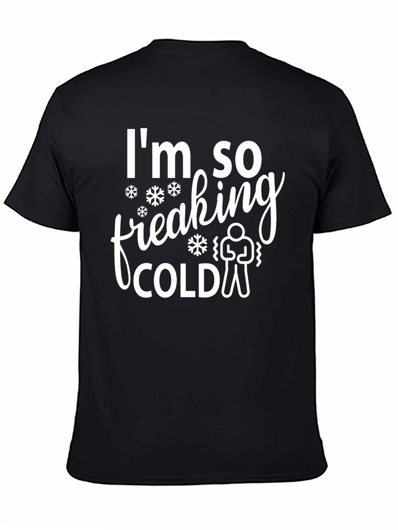 Im So Freaking Cold Graphic Tee