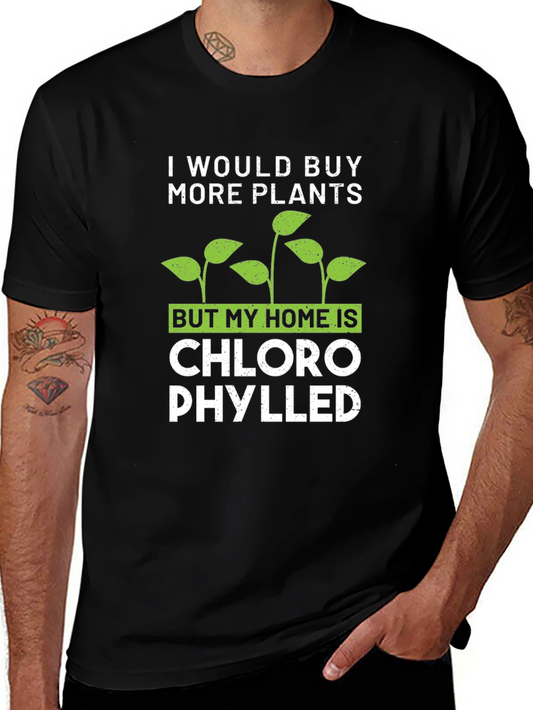 Funny Plant Lover T-Shirt: Chlorophylled Home