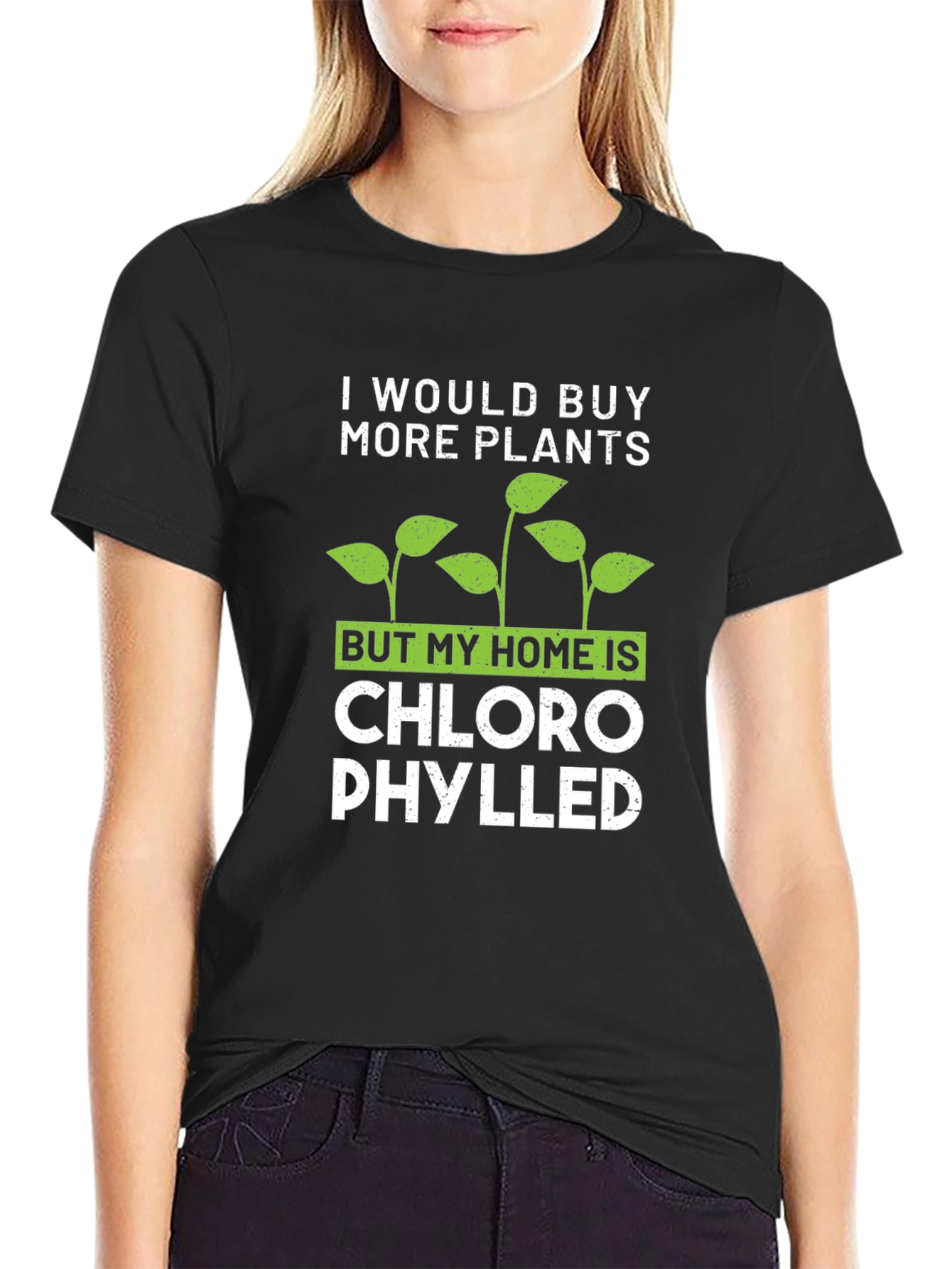 Funny Plant Lover T-Shirt: Chlorophylled Home