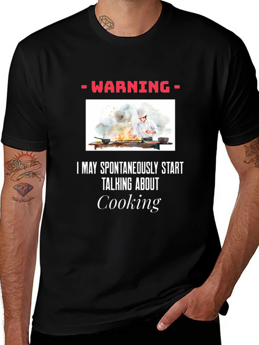 Warning: May Spontaneously Talk About Cooking T-Shirt