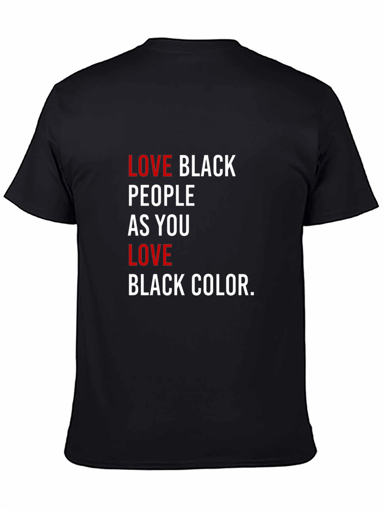Love Black People T-Shirt - Powerful Statement Tee