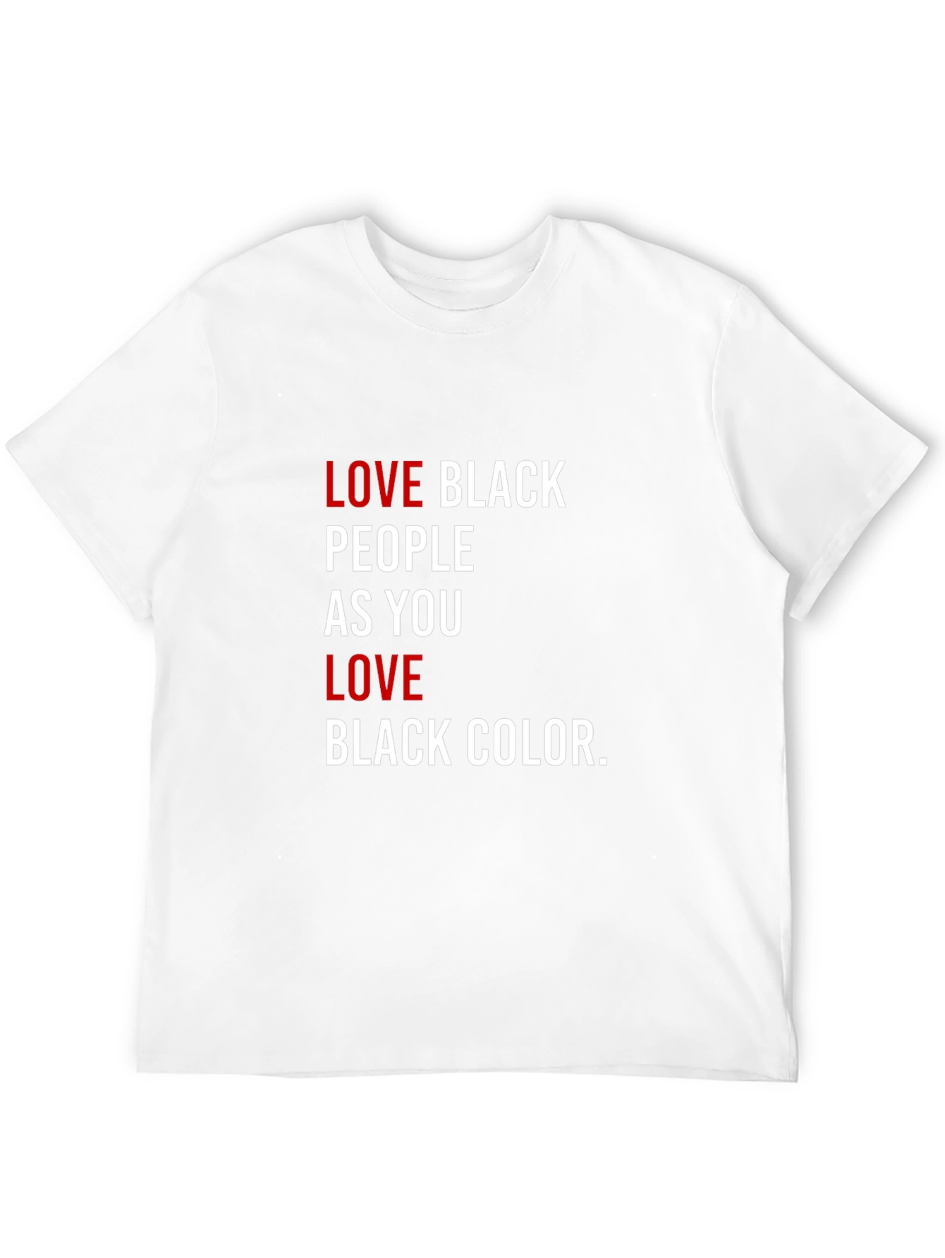Love Black People T-Shirt - Powerful Statement Tee
