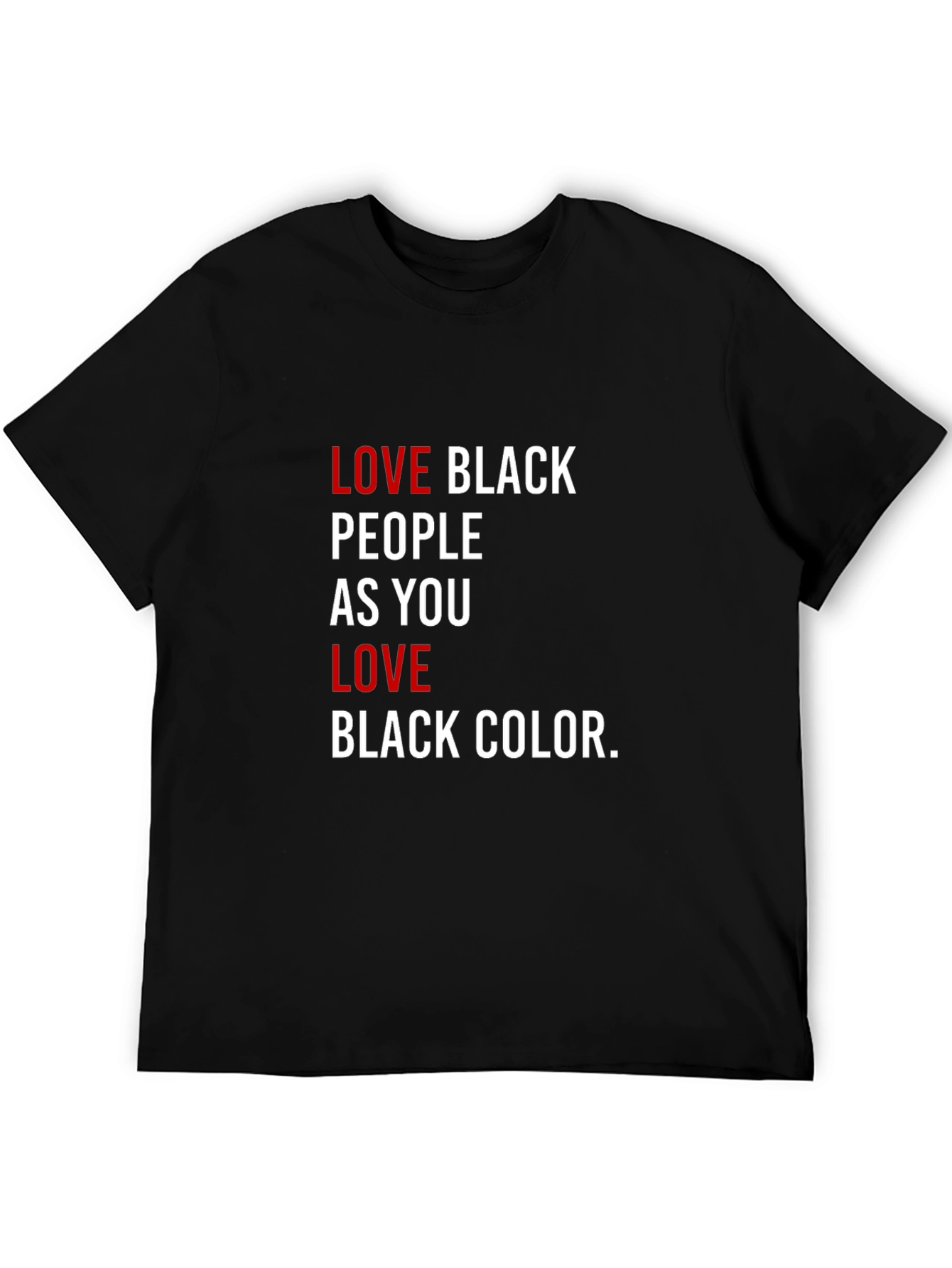 Love Black People T-Shirt - Powerful Statement Tee