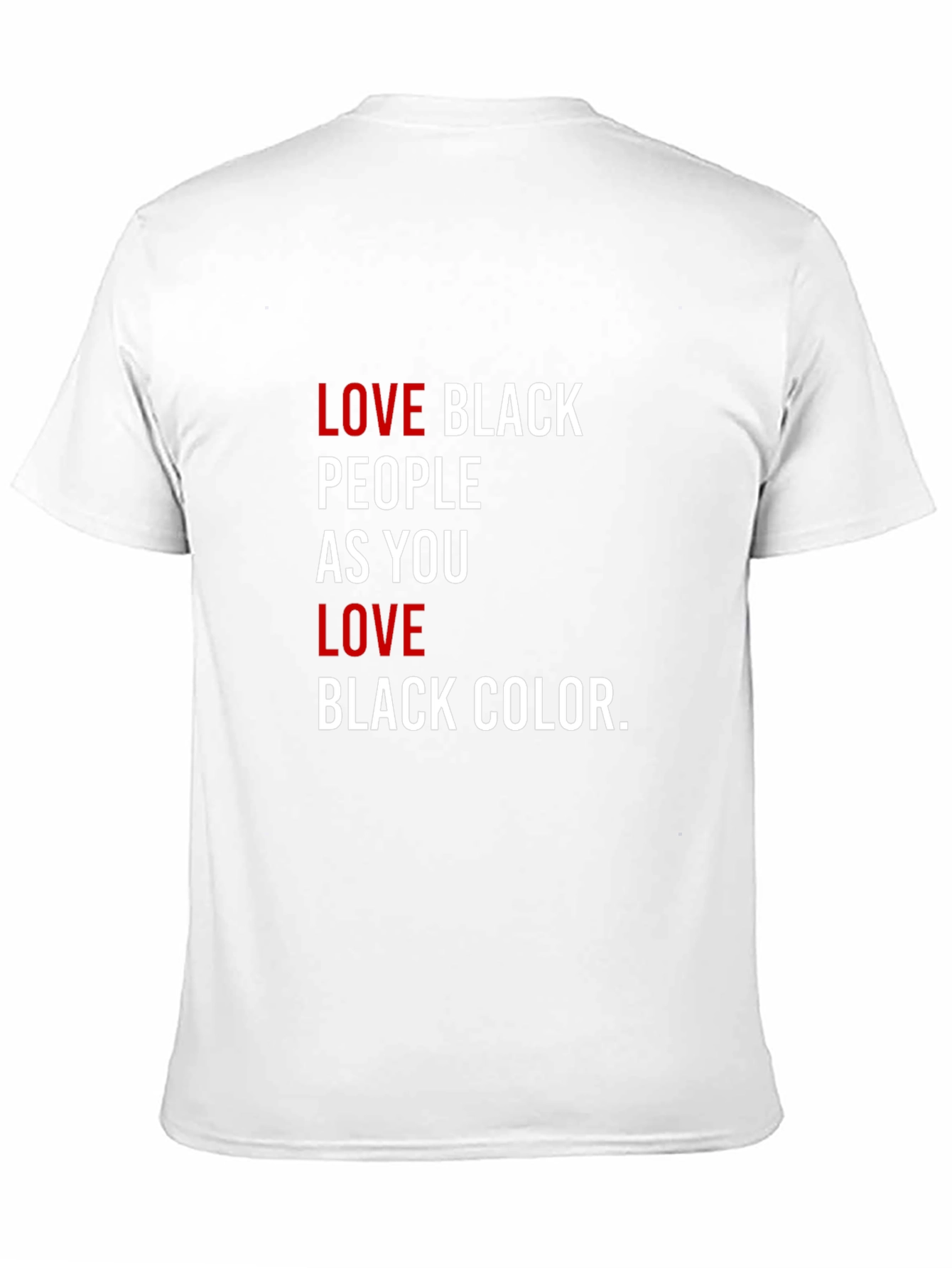 Love Black People T-Shirt - Powerful Statement Tee
