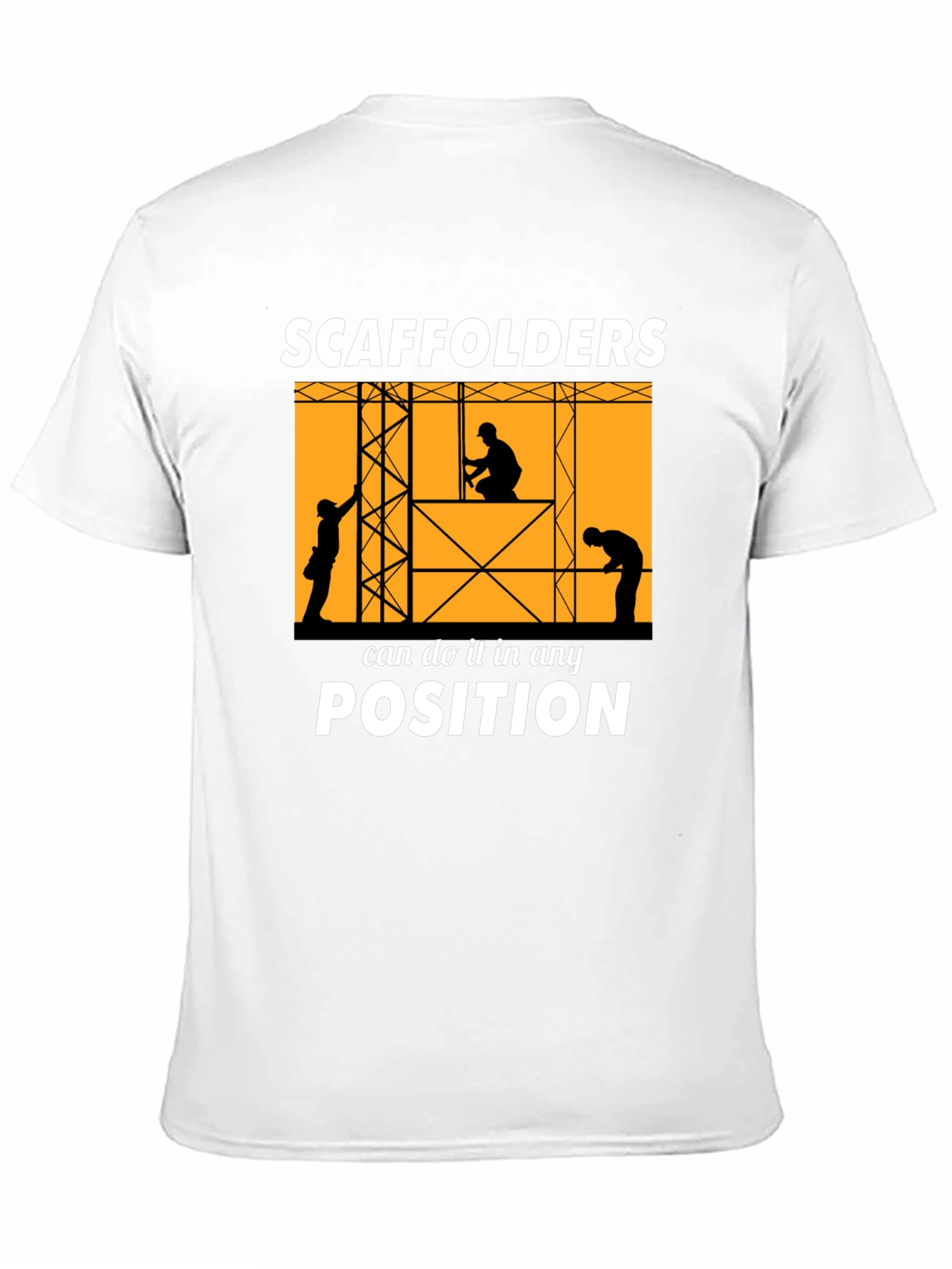 Scaffolders Can Do It T-Shirt Construction Worker Tee