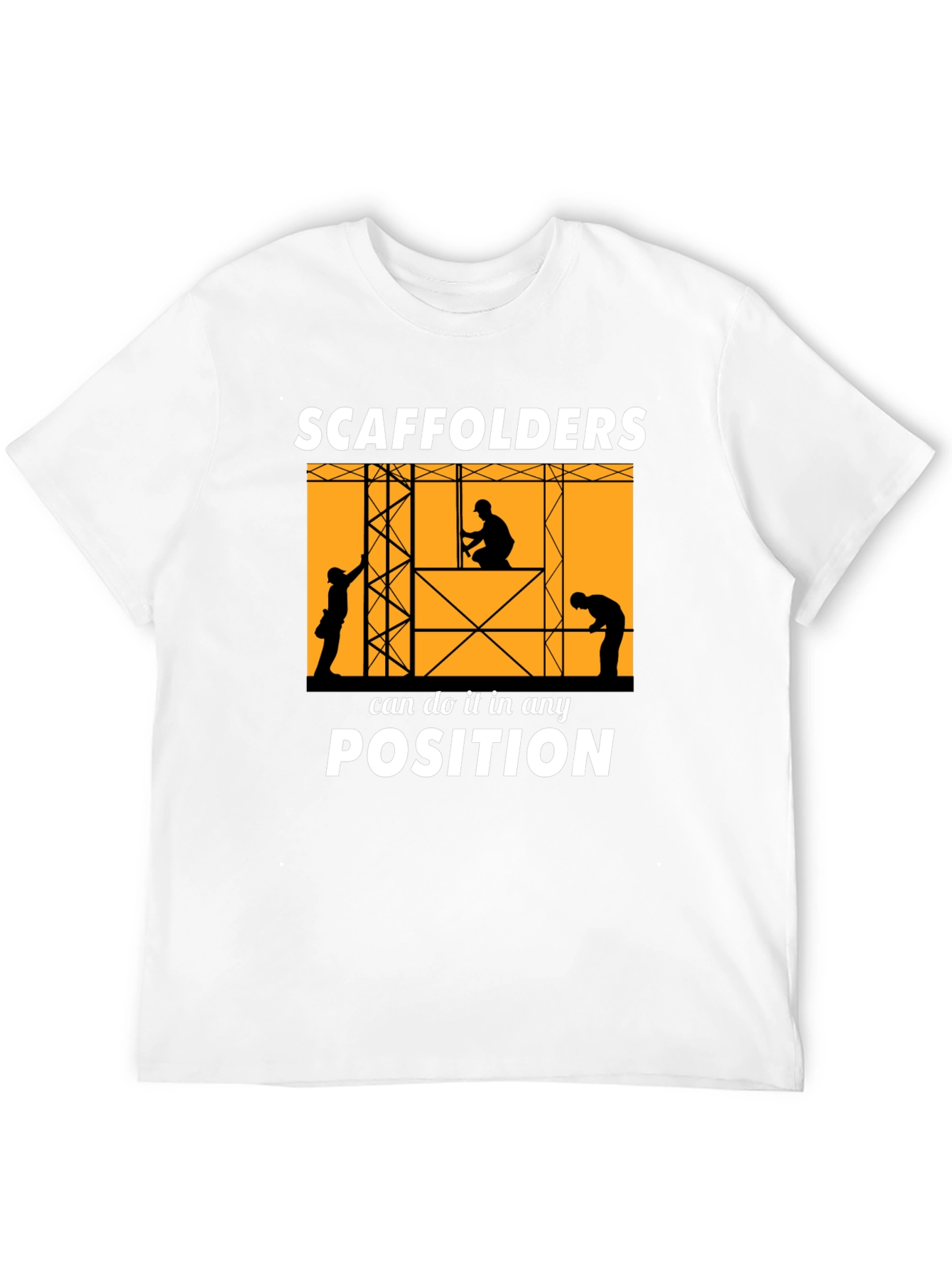 Scaffolders Can Do It T-Shirt Construction Worker Tee