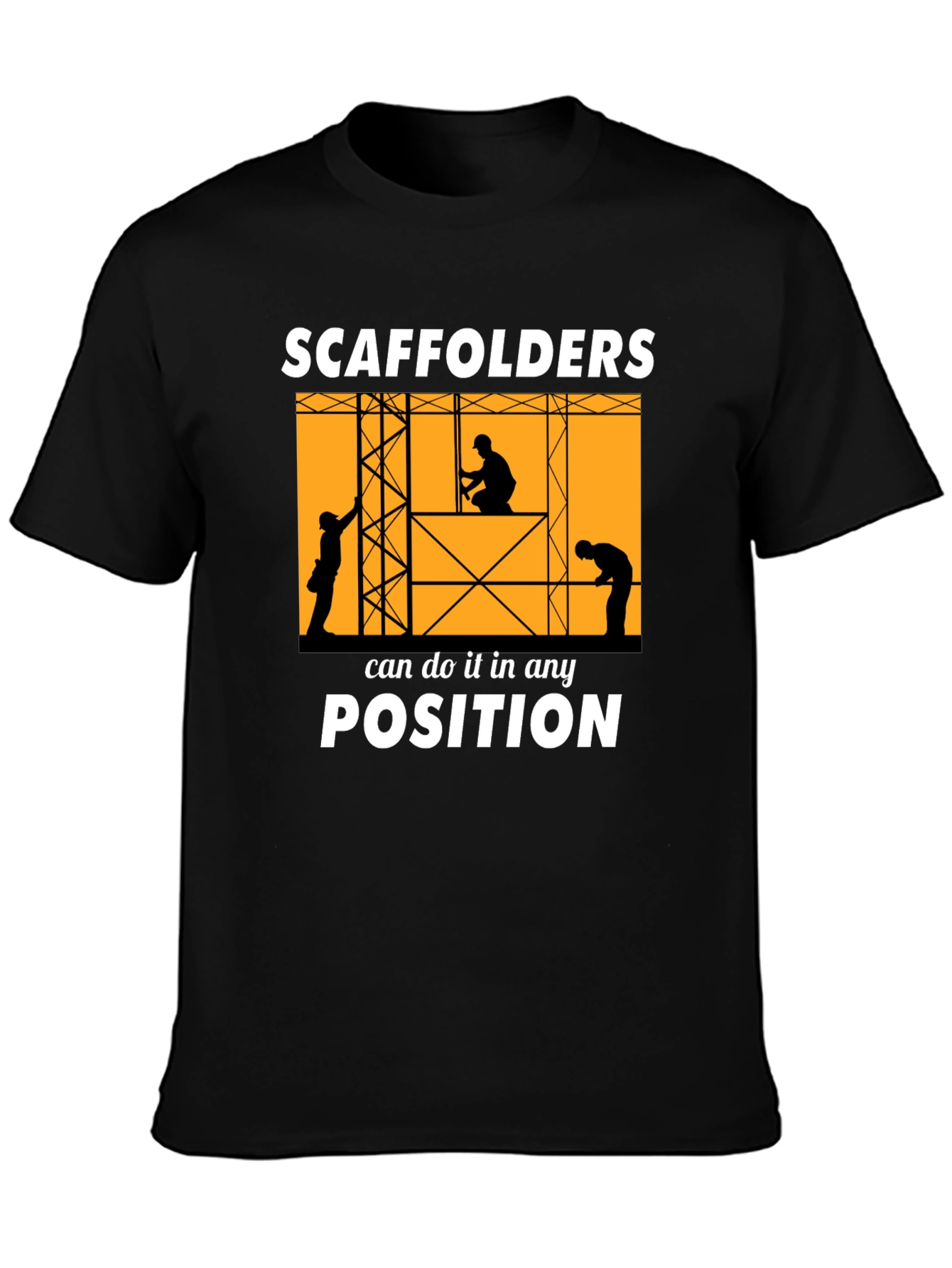 Scaffolders Can Do It T-Shirt Construction Worker Tee