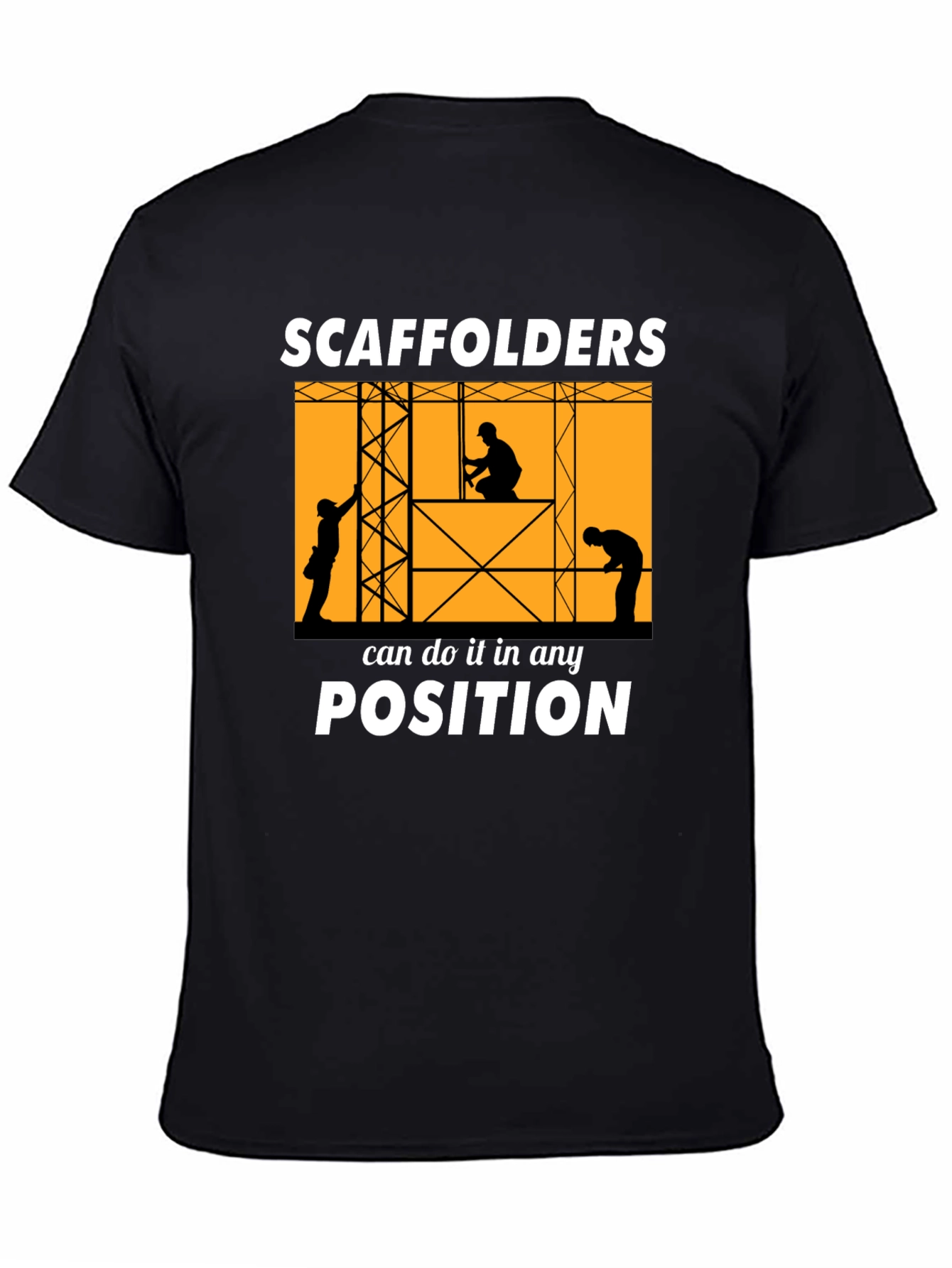 Scaffolders Can Do It T-Shirt Construction Worker Tee