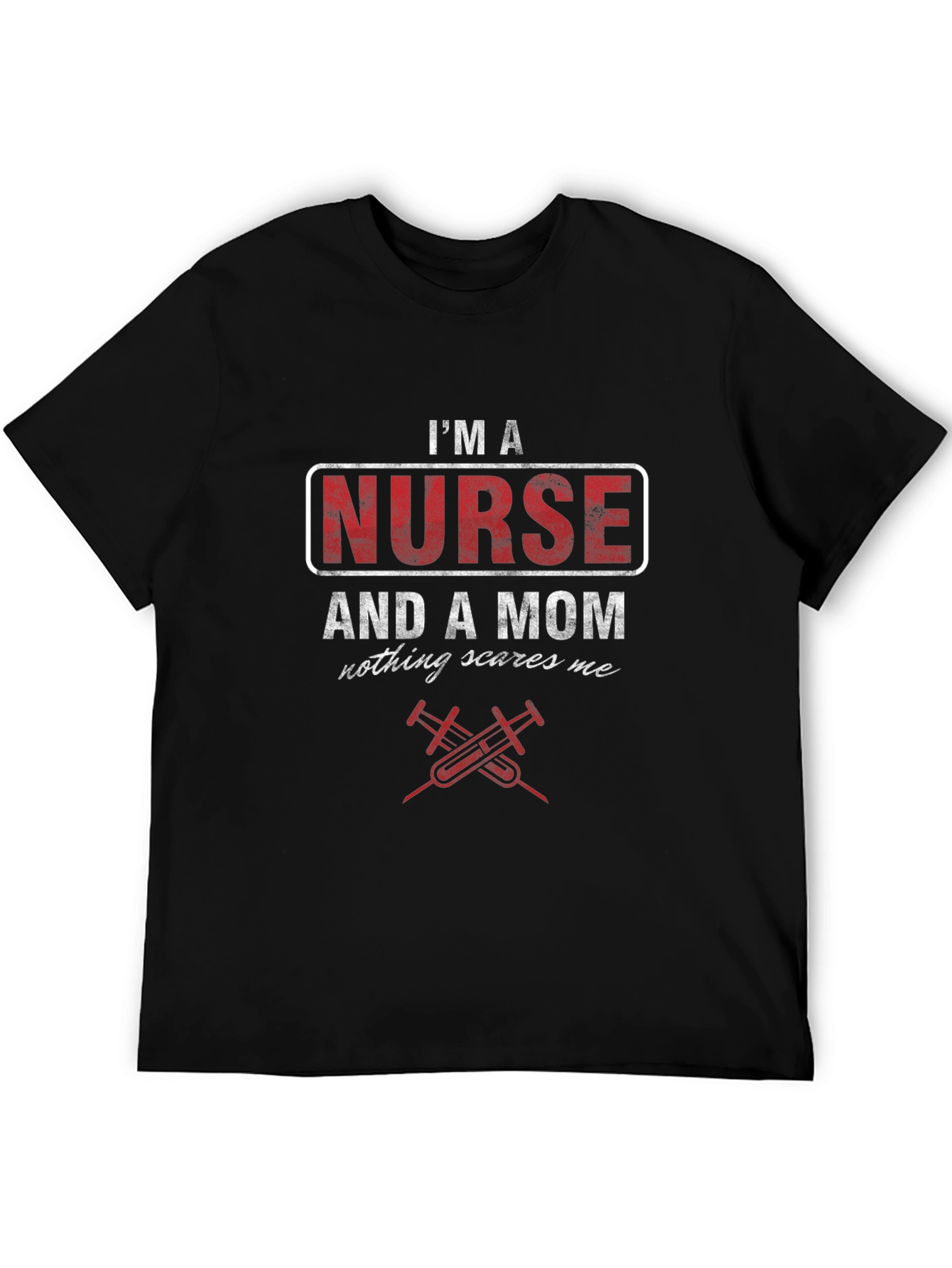 Im a Nurse and a Mom T-Shirt