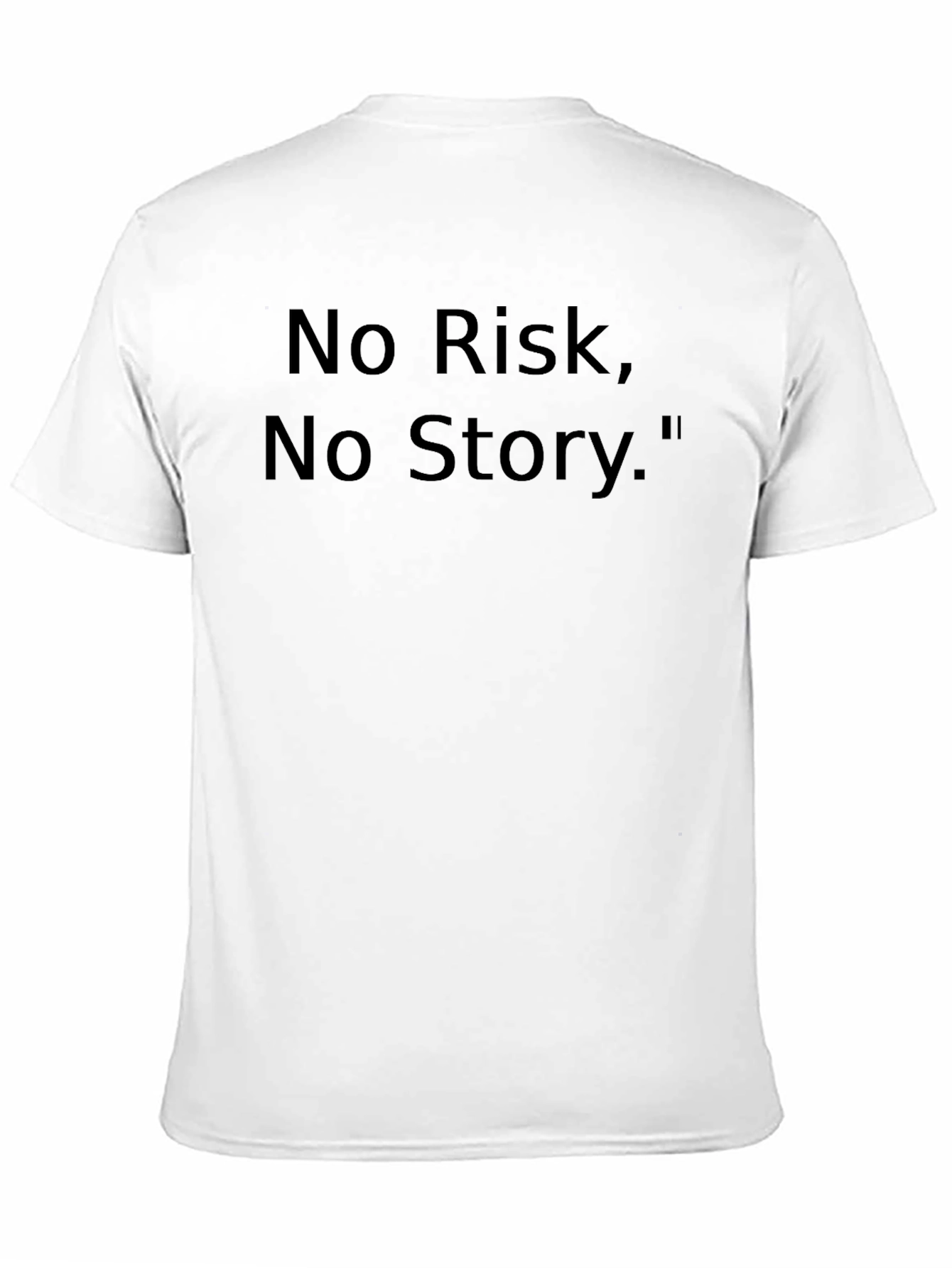 No Risk No Story T-Shirt - Motivational Tee