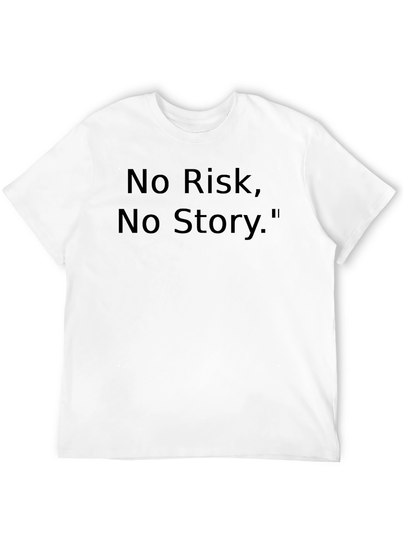 No Risk No Story T-Shirt - Motivational Tee