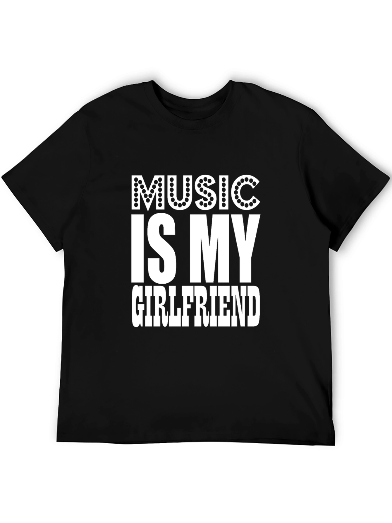 Music Is My Girlfriend Funny Graphic Tee