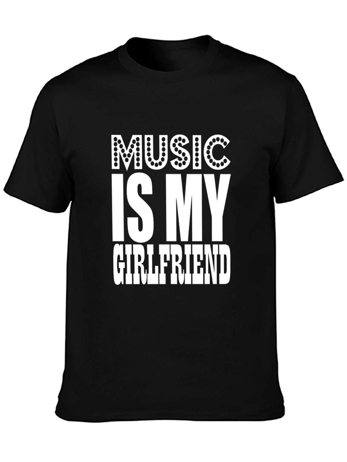 Music Is My Girlfriend Funny Graphic Tee