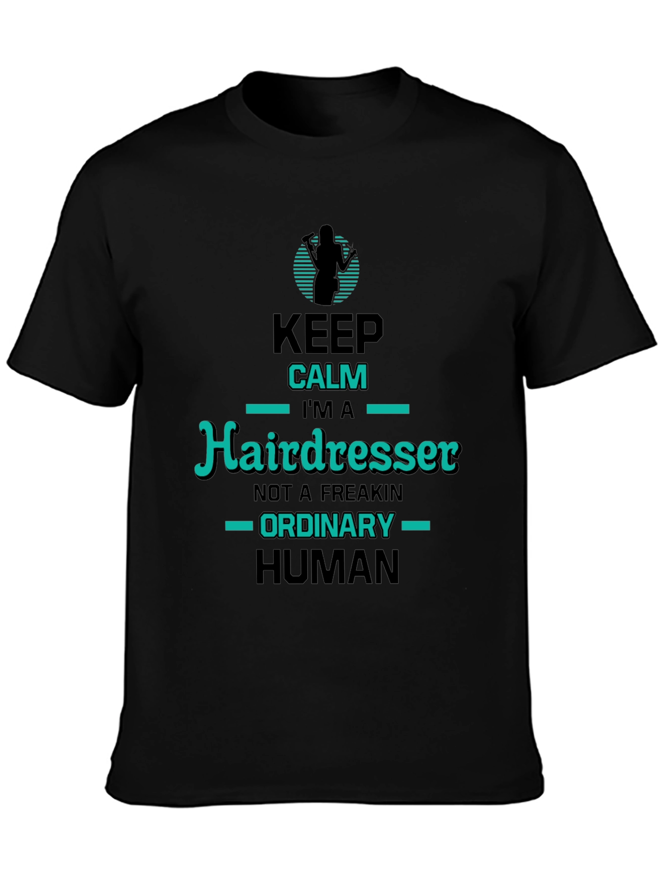 Hairdresser T-Shirt: Keep Calm Im A Hairdresser