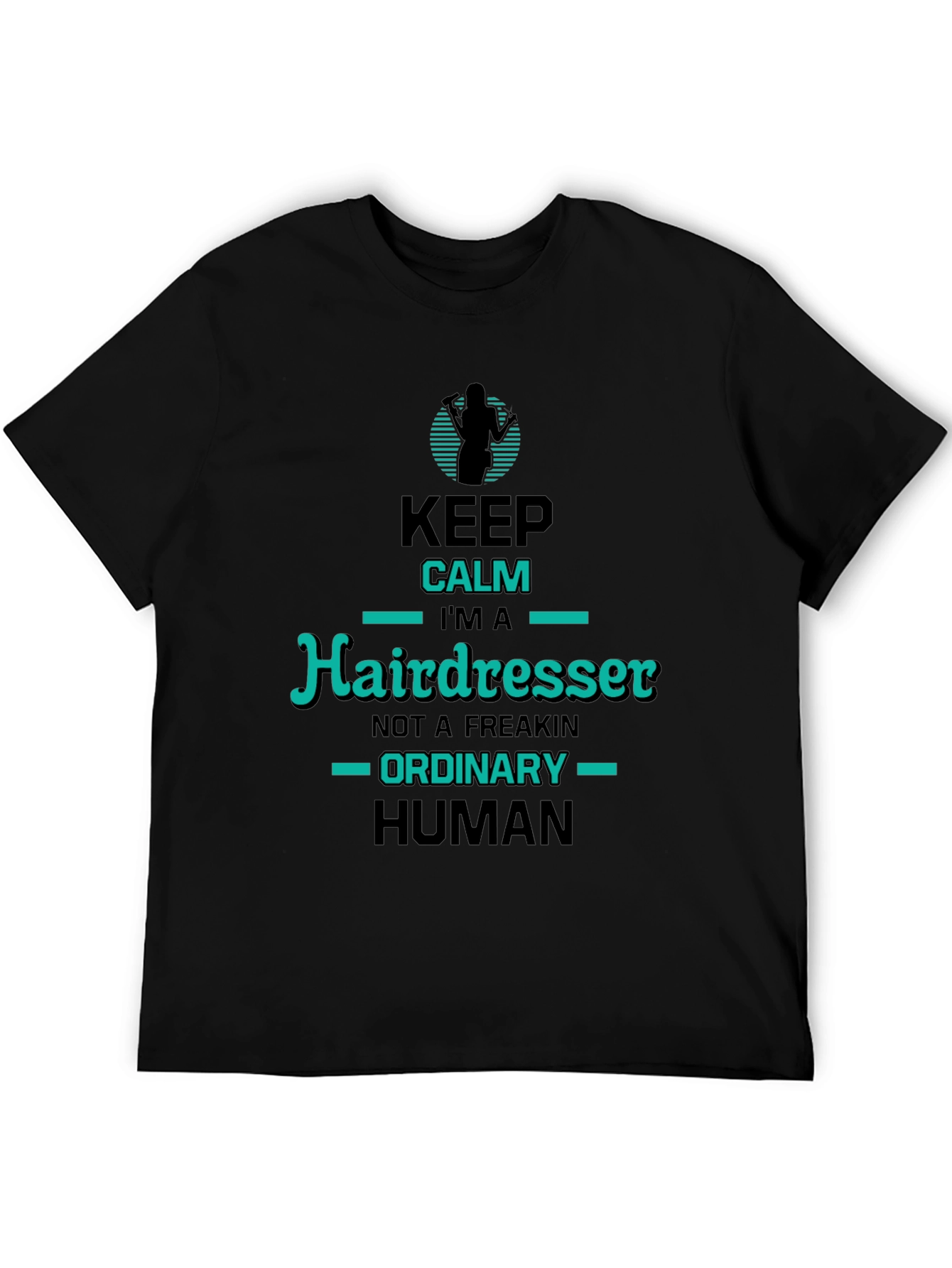 Hairdresser T-Shirt: Keep Calm Im A Hairdresser
