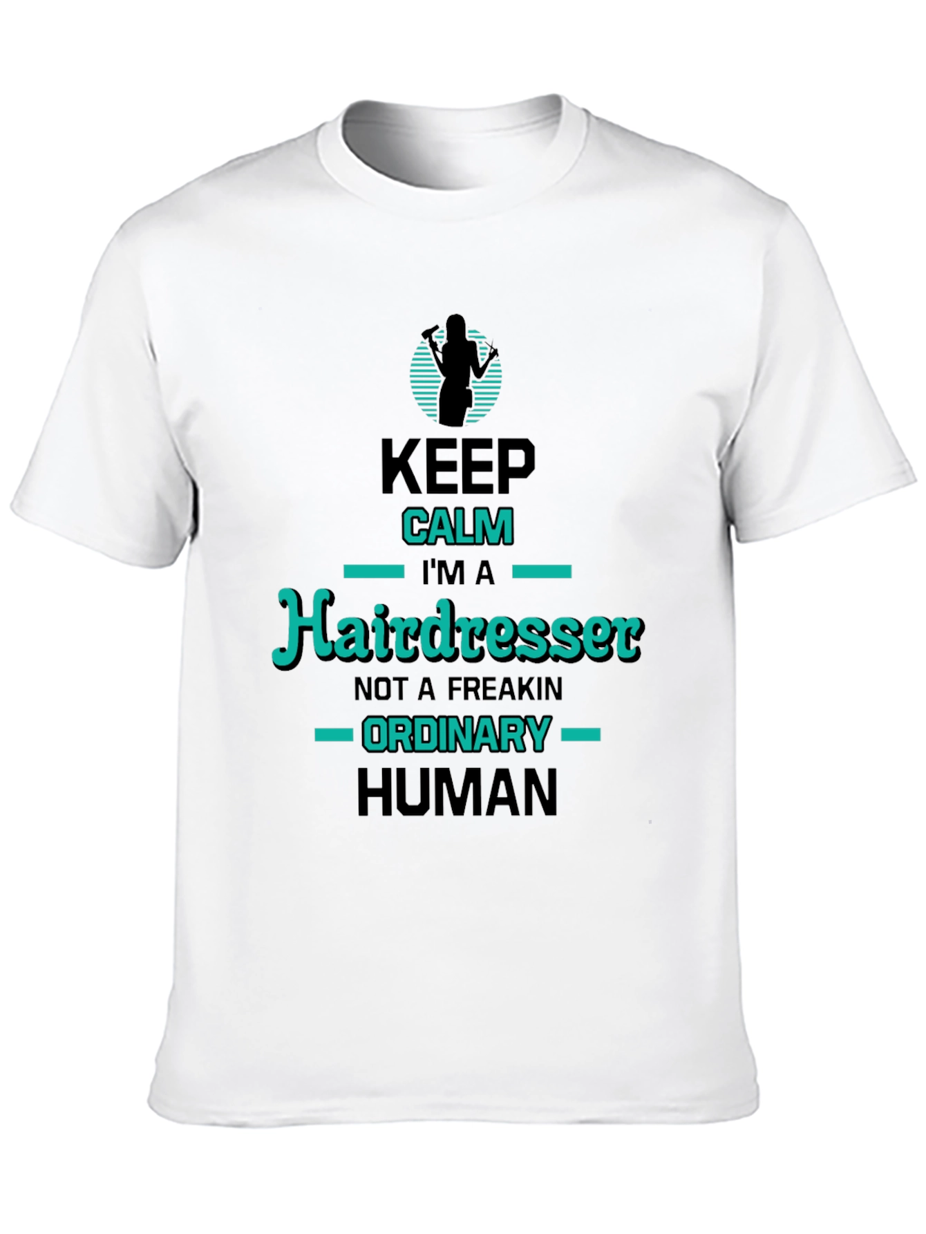 Hairdresser T-Shirt: Keep Calm Im A Hairdresser