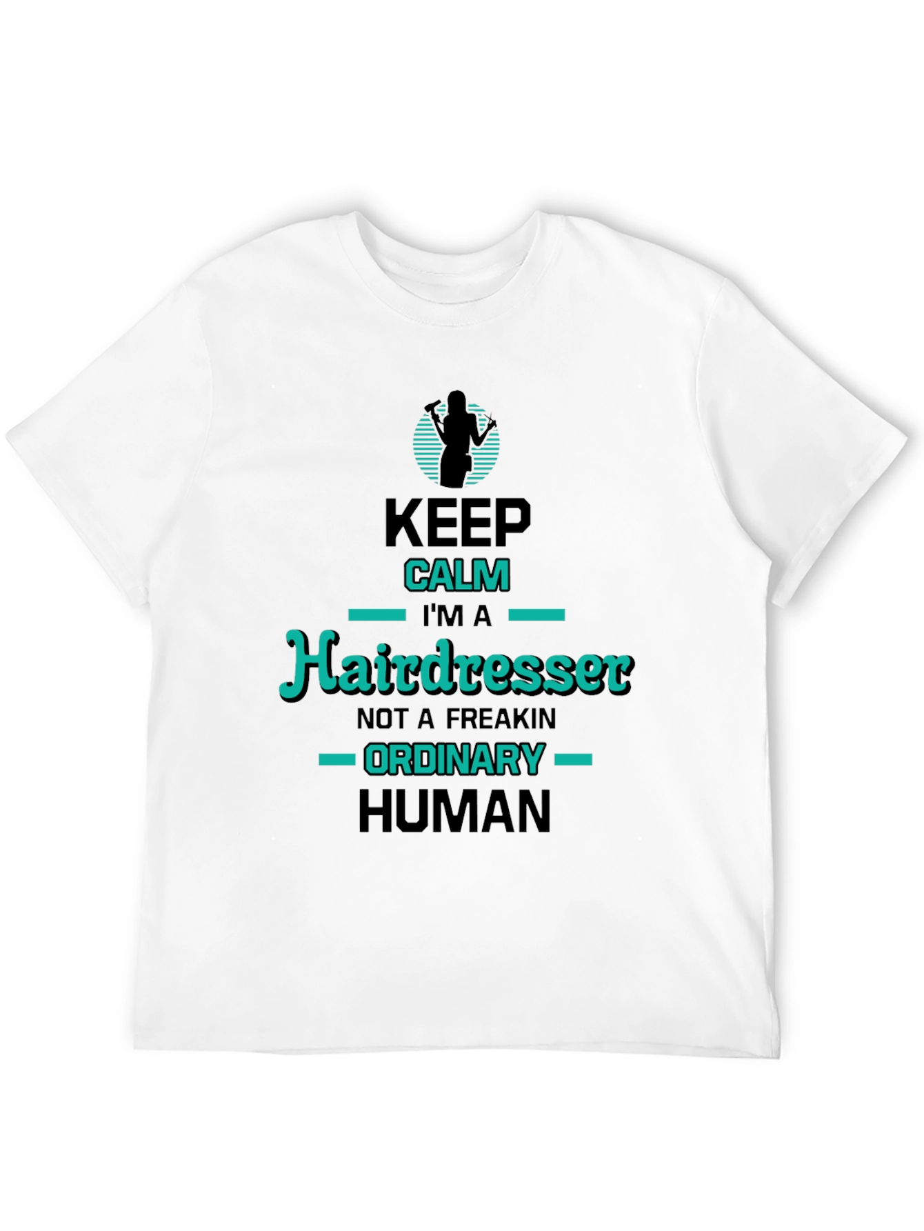 Hairdresser T-Shirt: Keep Calm Im A Hairdresser