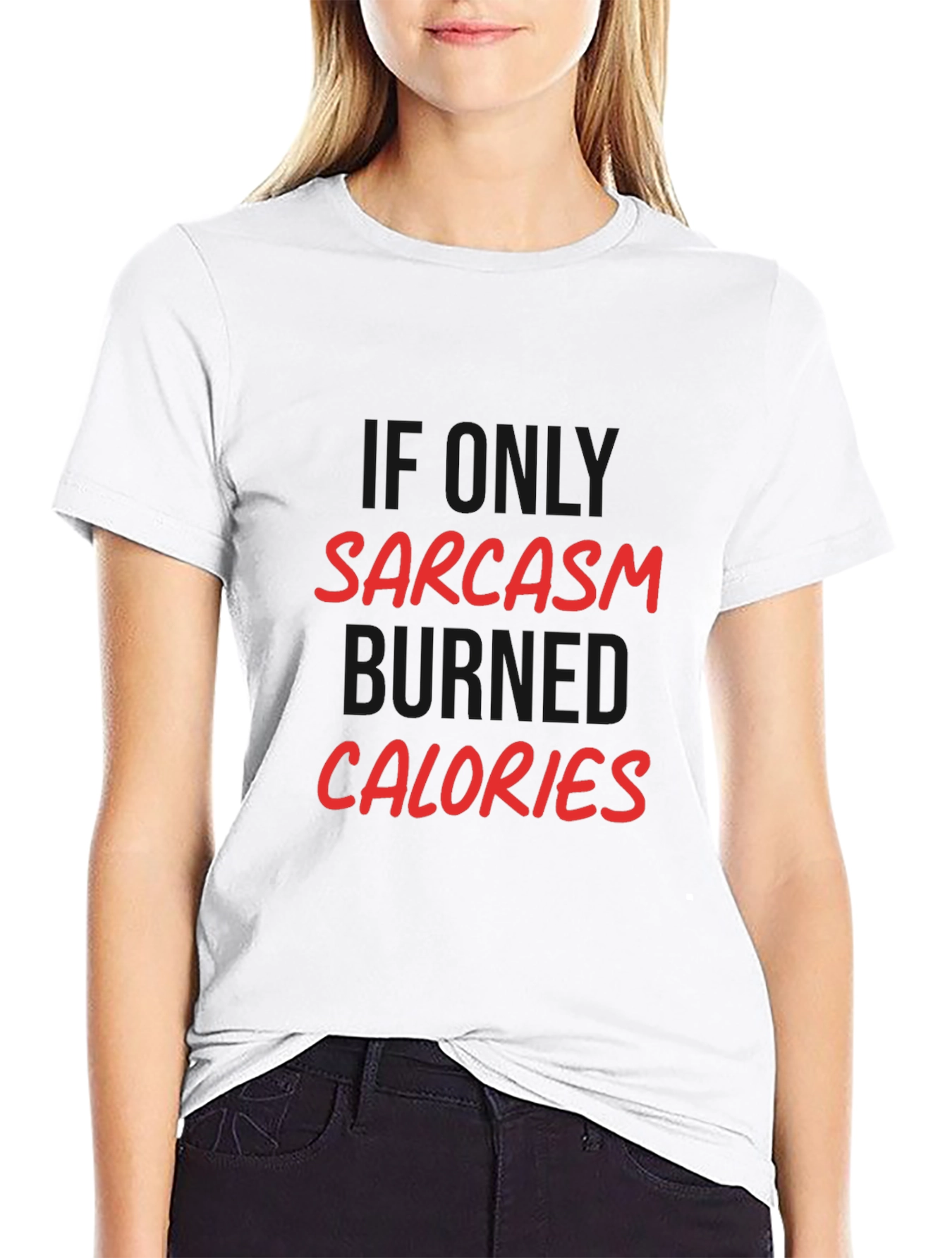 Sarcasm Burns Calories Graphic Tee