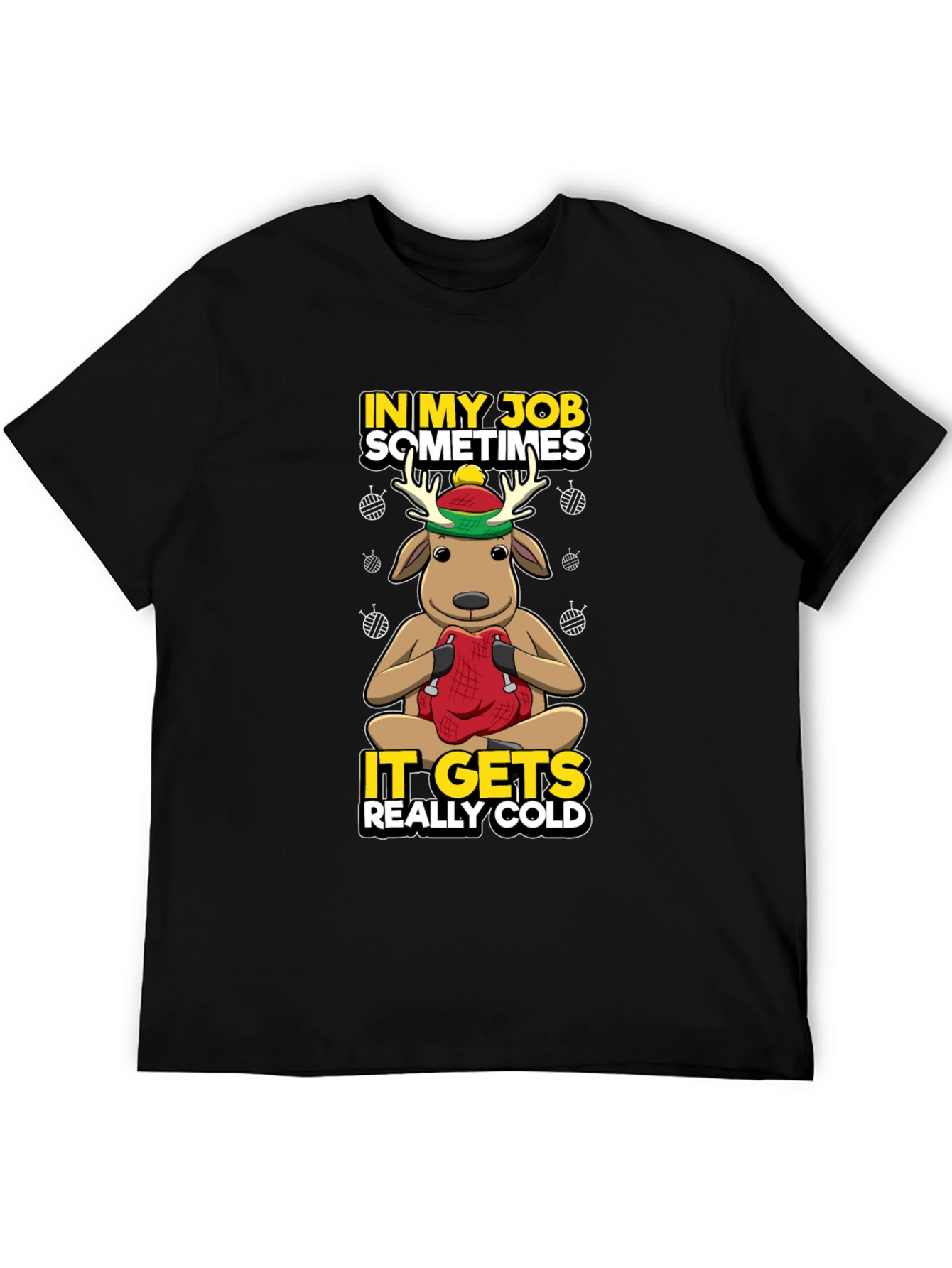 Funny Reindeer Job Cold T-Shirt