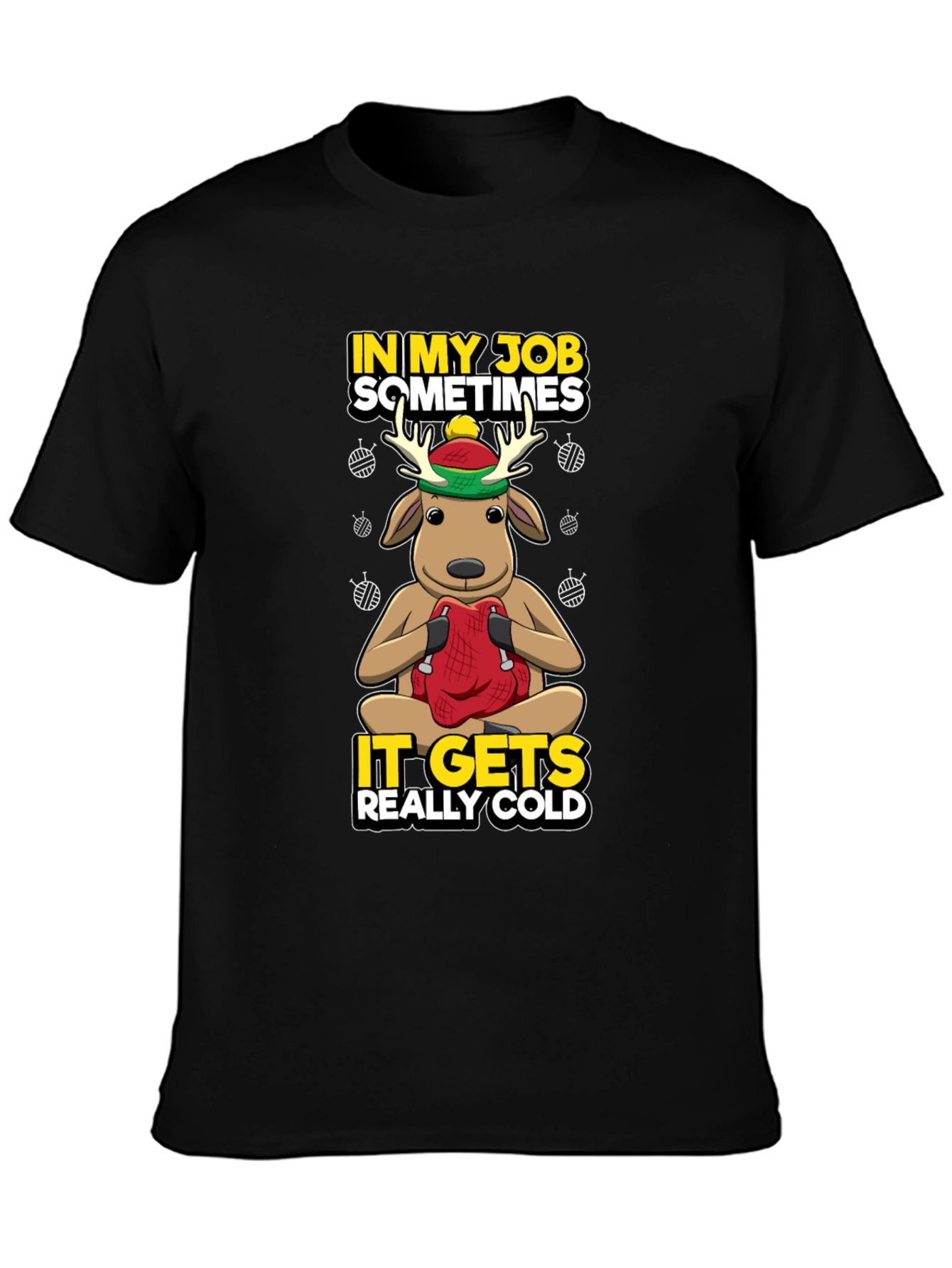 Funny Reindeer Job Cold T-Shirt