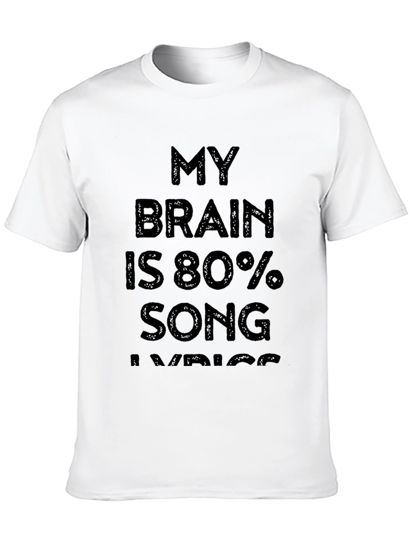 My Brain Is 80% Song Lyrics Graphic Tee