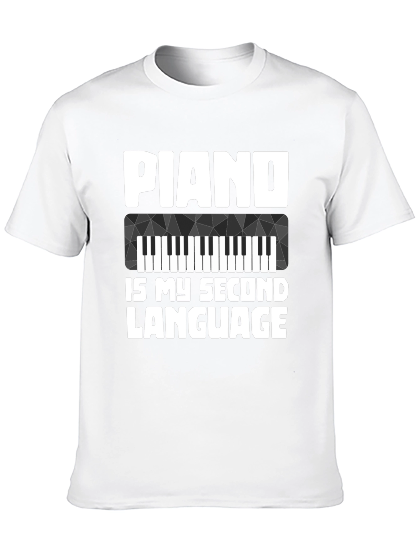 Piano Is My Second Language T-Shirt