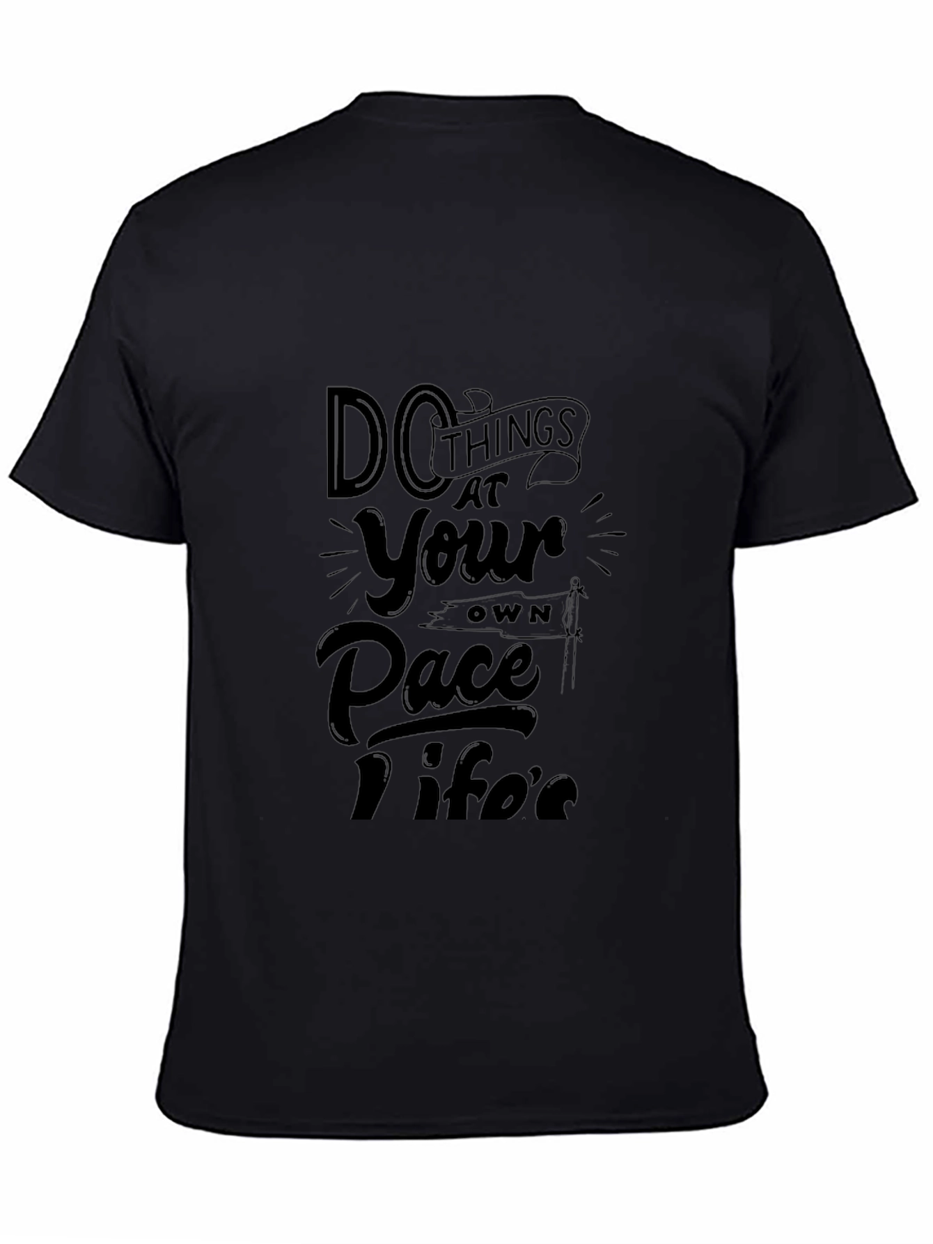 Do Things At Your Own Pace Black Graphic Tee