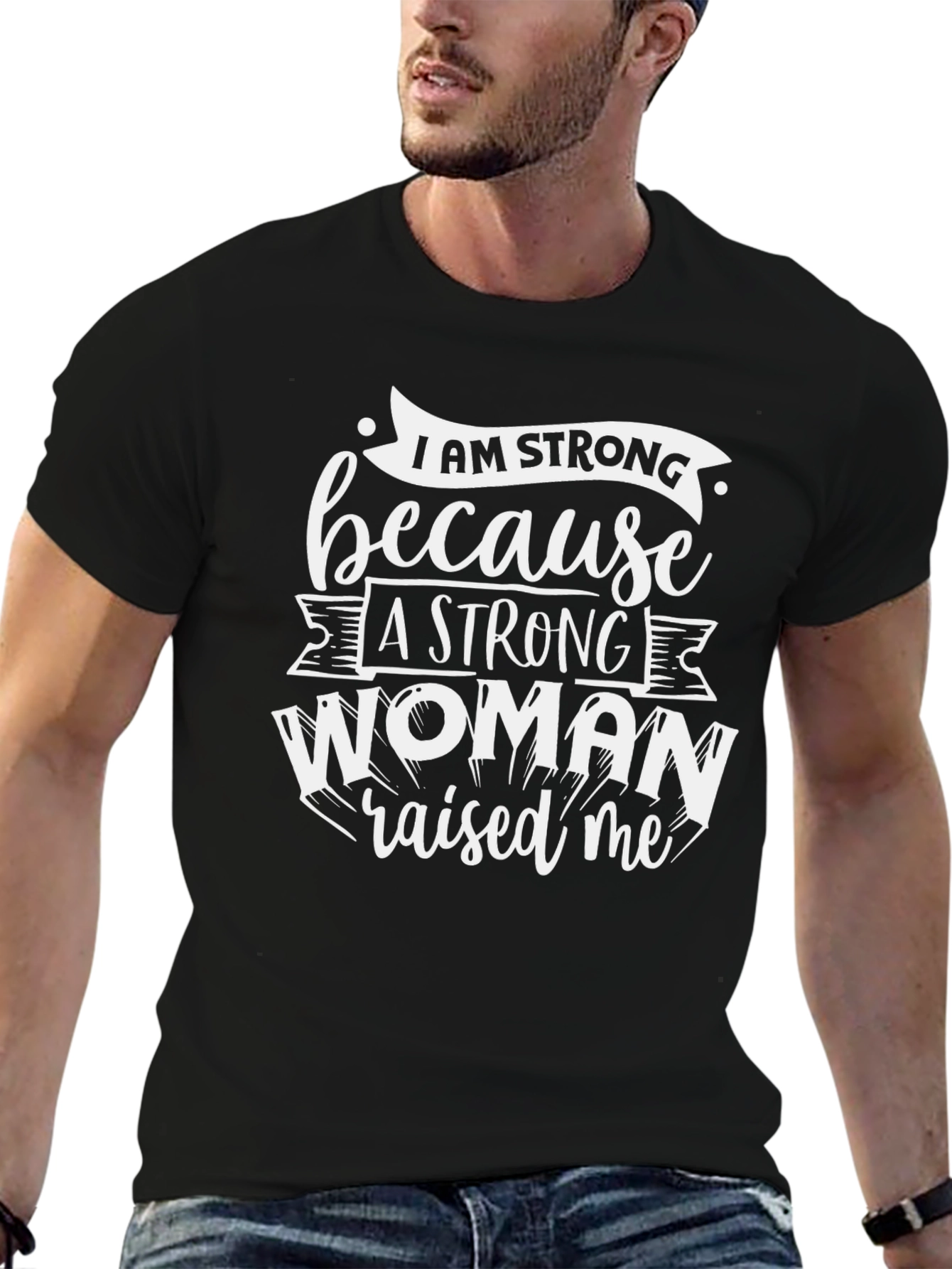 Strong Woman Raised Me Black T-Shirt