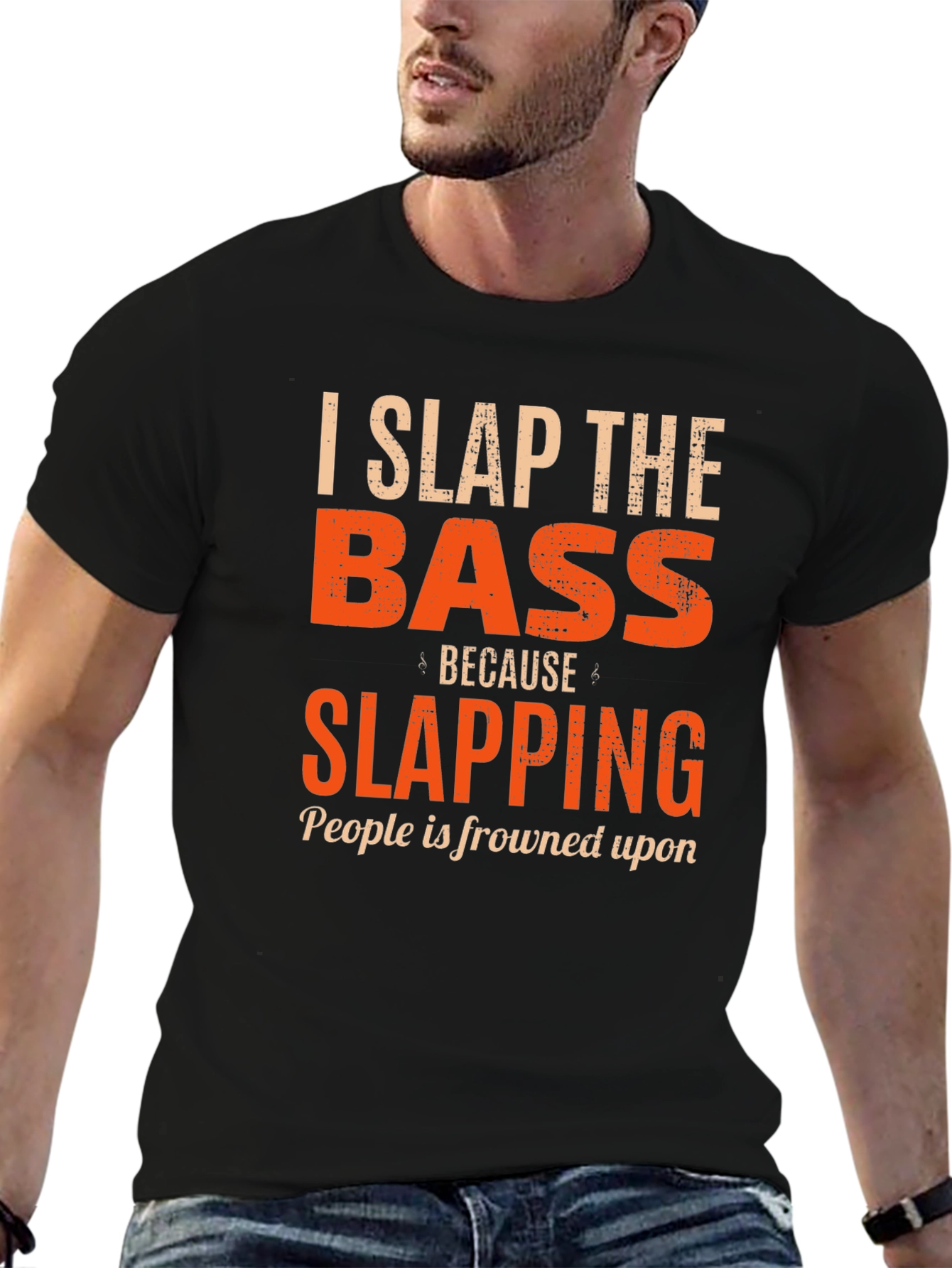 I Slap the Bass Funny Musician T-Shirt