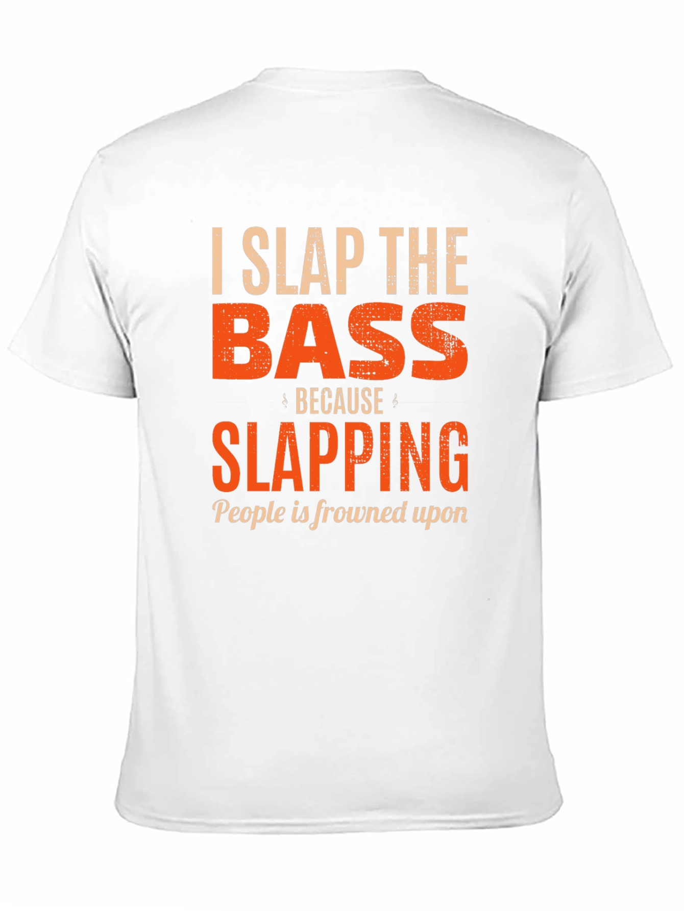 I Slap the Bass Funny Musician T-Shirt