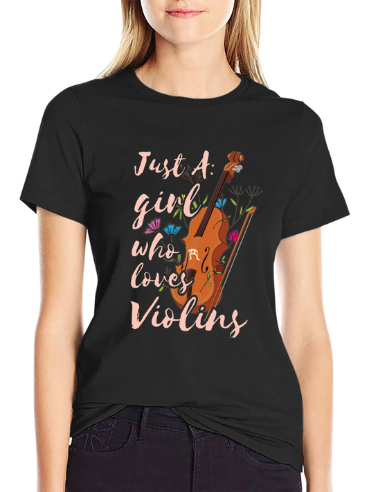 Just A Girl Who Loves Violins T-Shirt