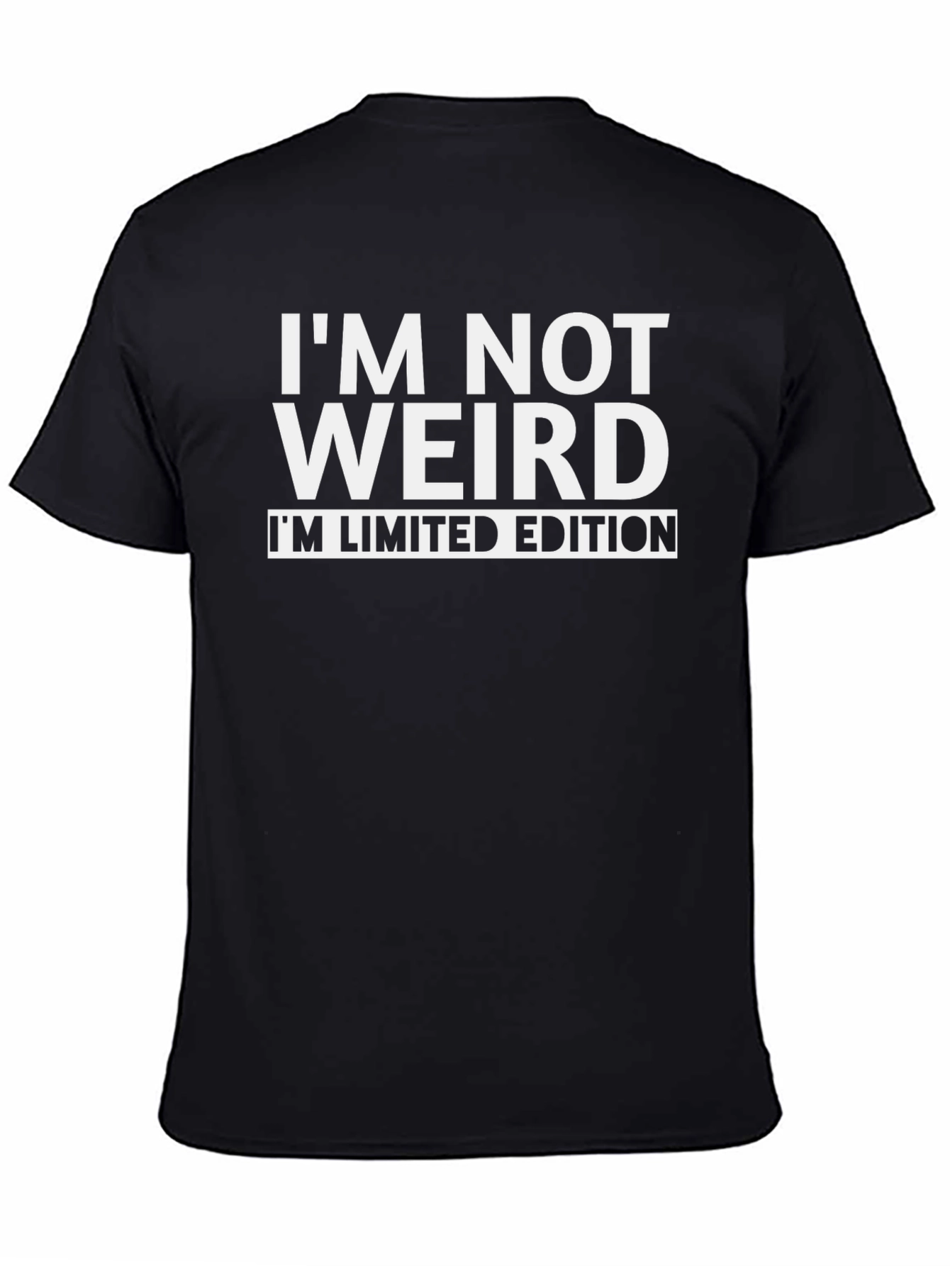 Im Not Weird - Limited Edition Black T-Shirt