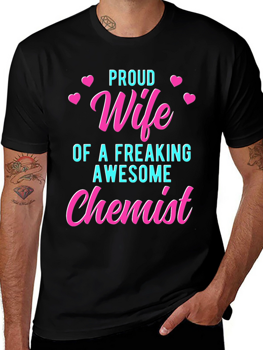 Proud Wife of an Awesome Chemist T-Shirt