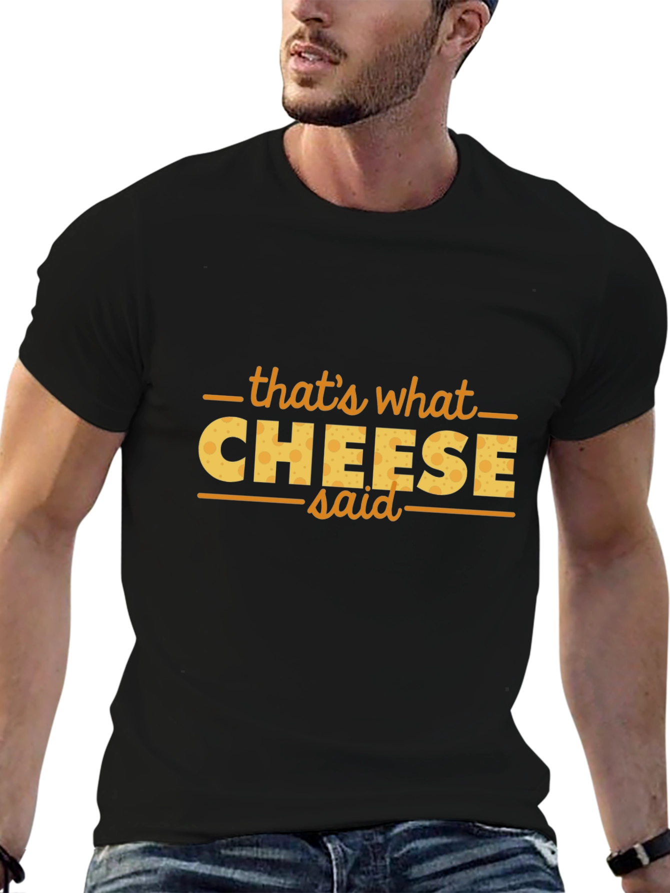 Thats What Cheese Said Funny T-Shirt