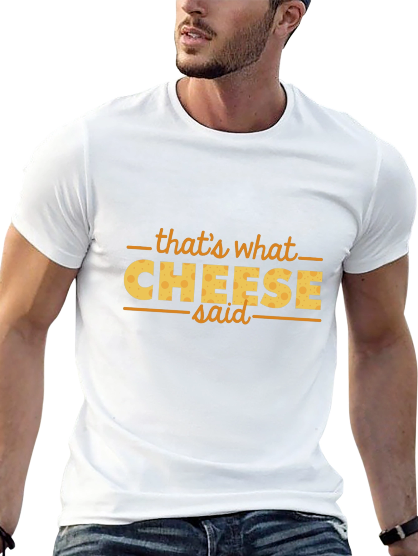 Thats What Cheese Said Funny T-Shirt