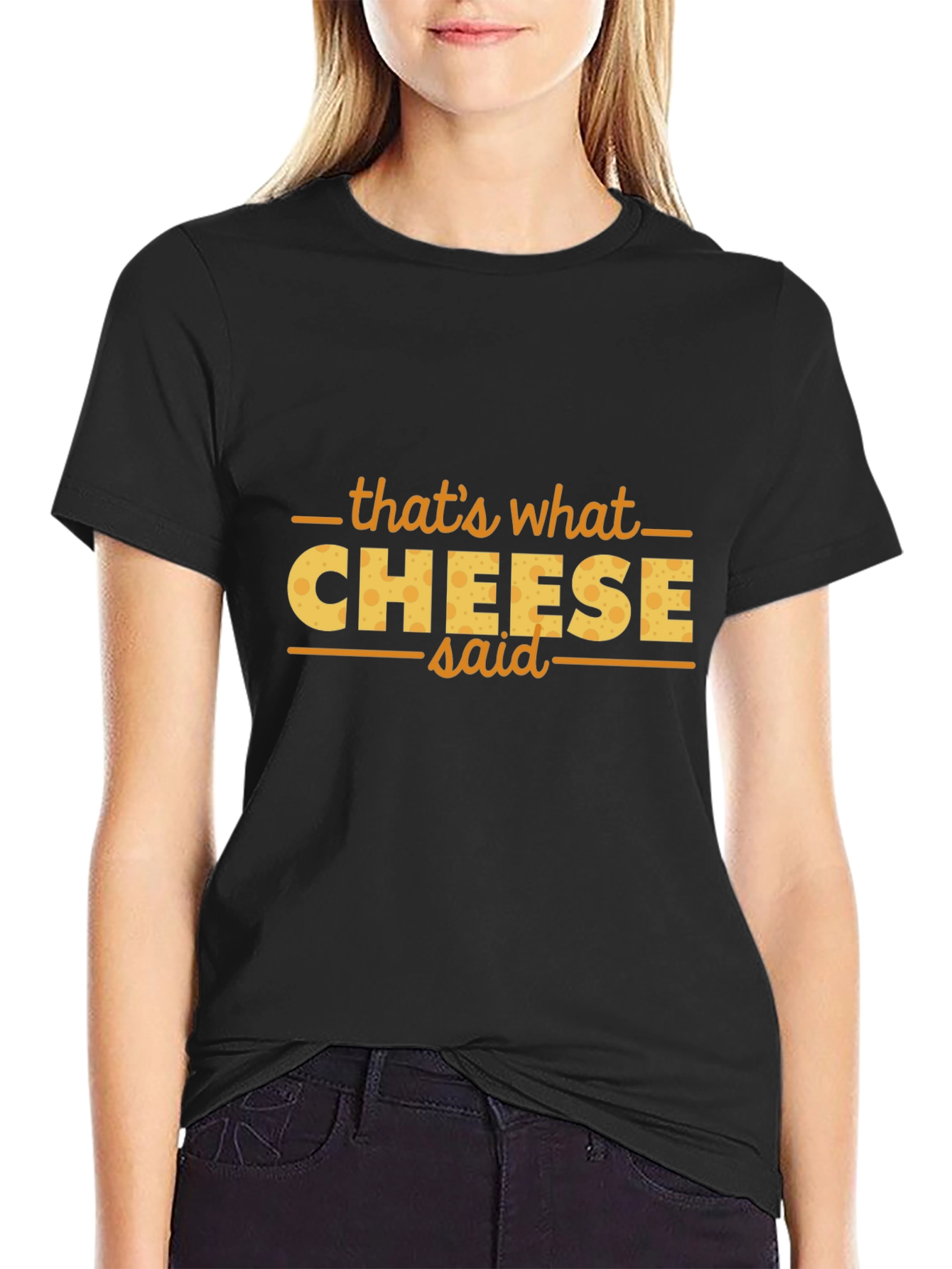 Thats What Cheese Said Funny T-Shirt