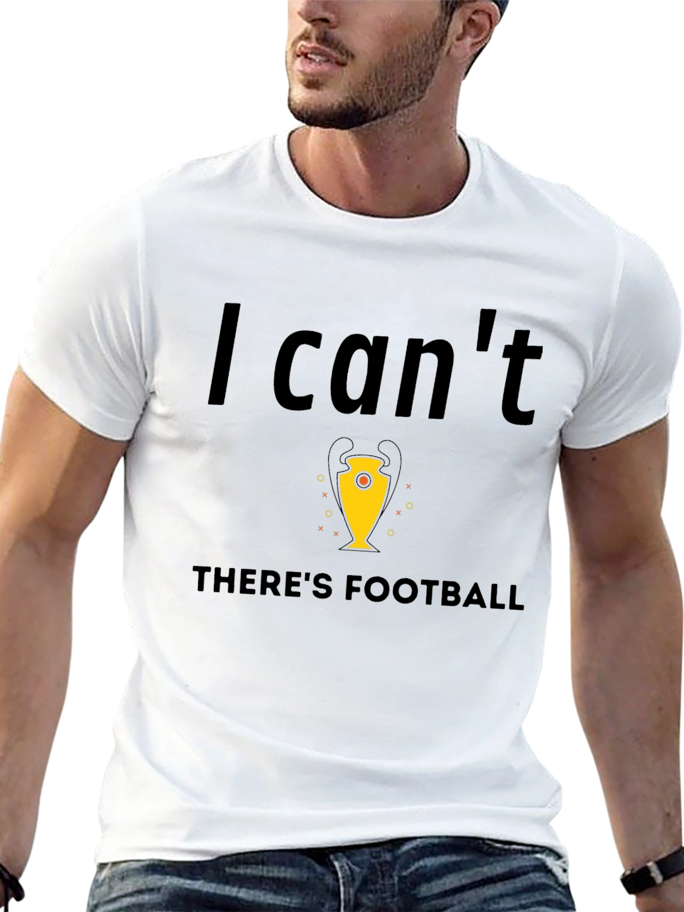 Football Fan Tee - I Cant Theres Football T-Shirt