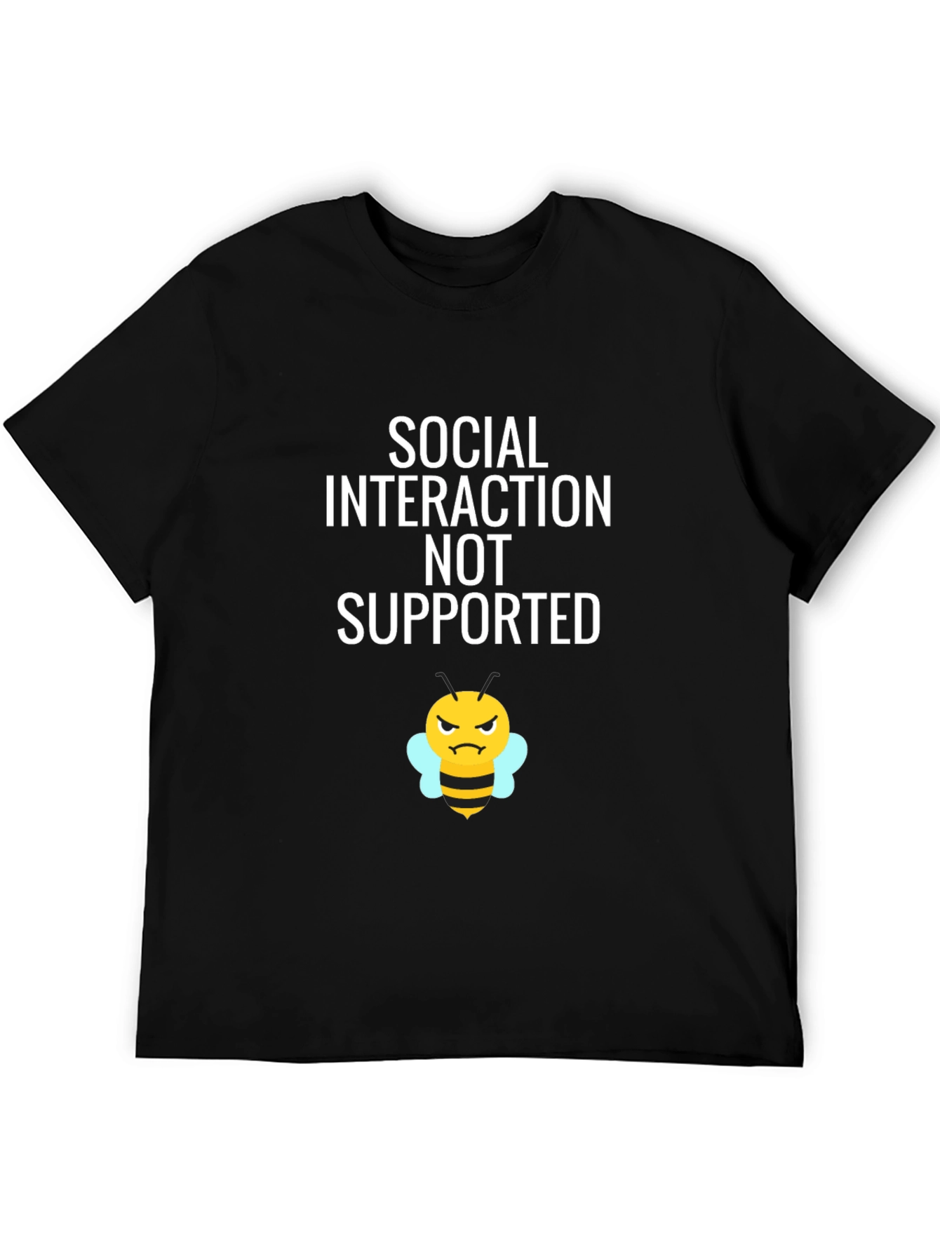Social Interaction NOT Supported T-Shirt