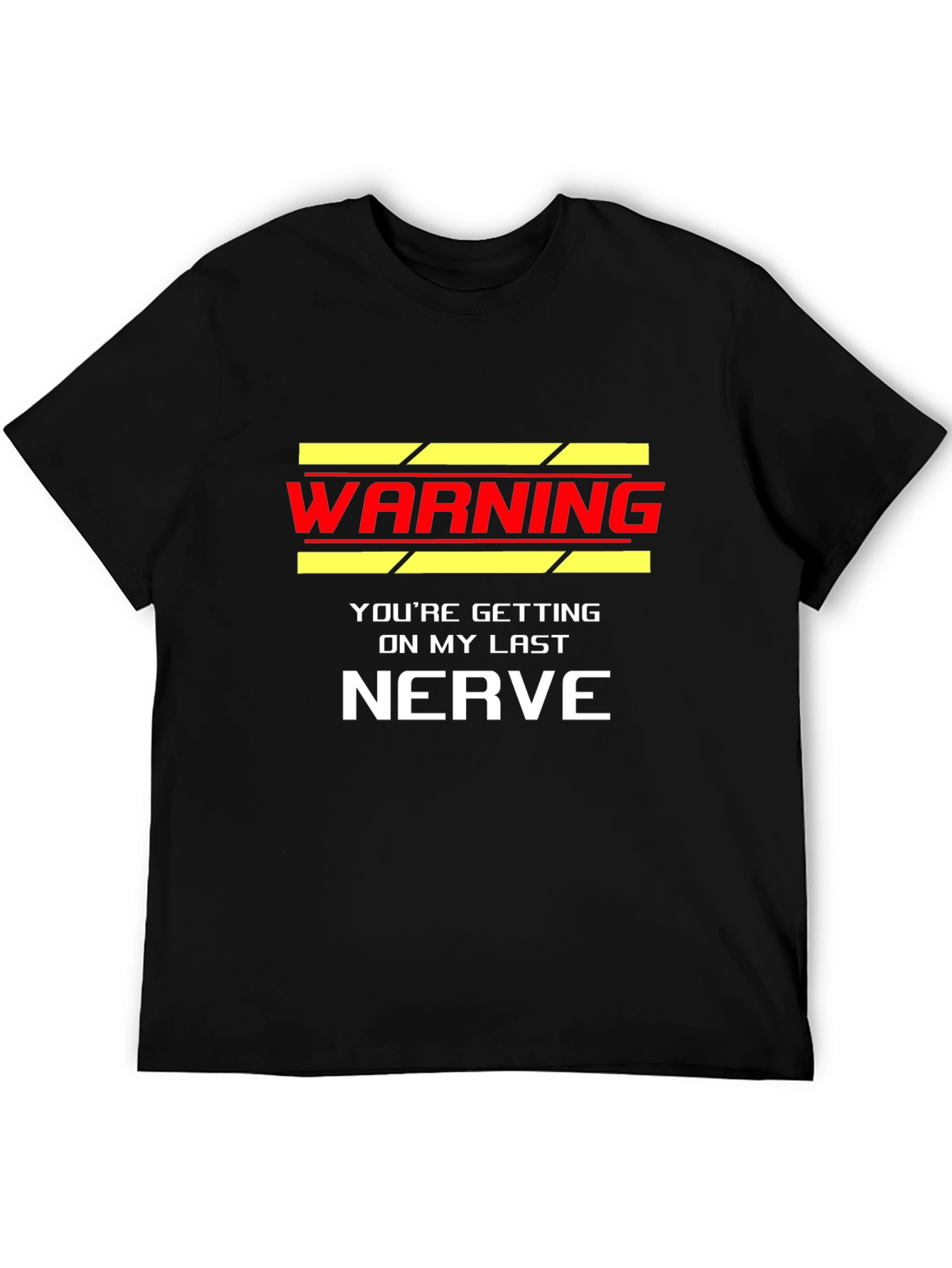 Warning Last Nerve Black T-Shirt