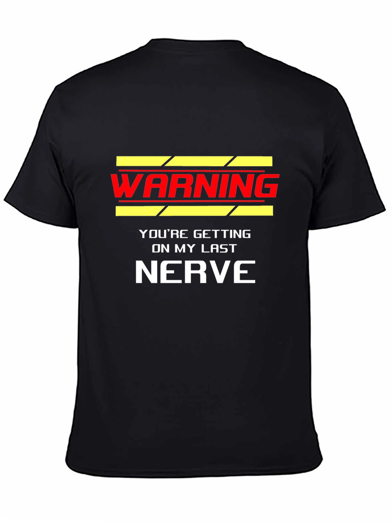 Warning Last Nerve Black T-Shirt