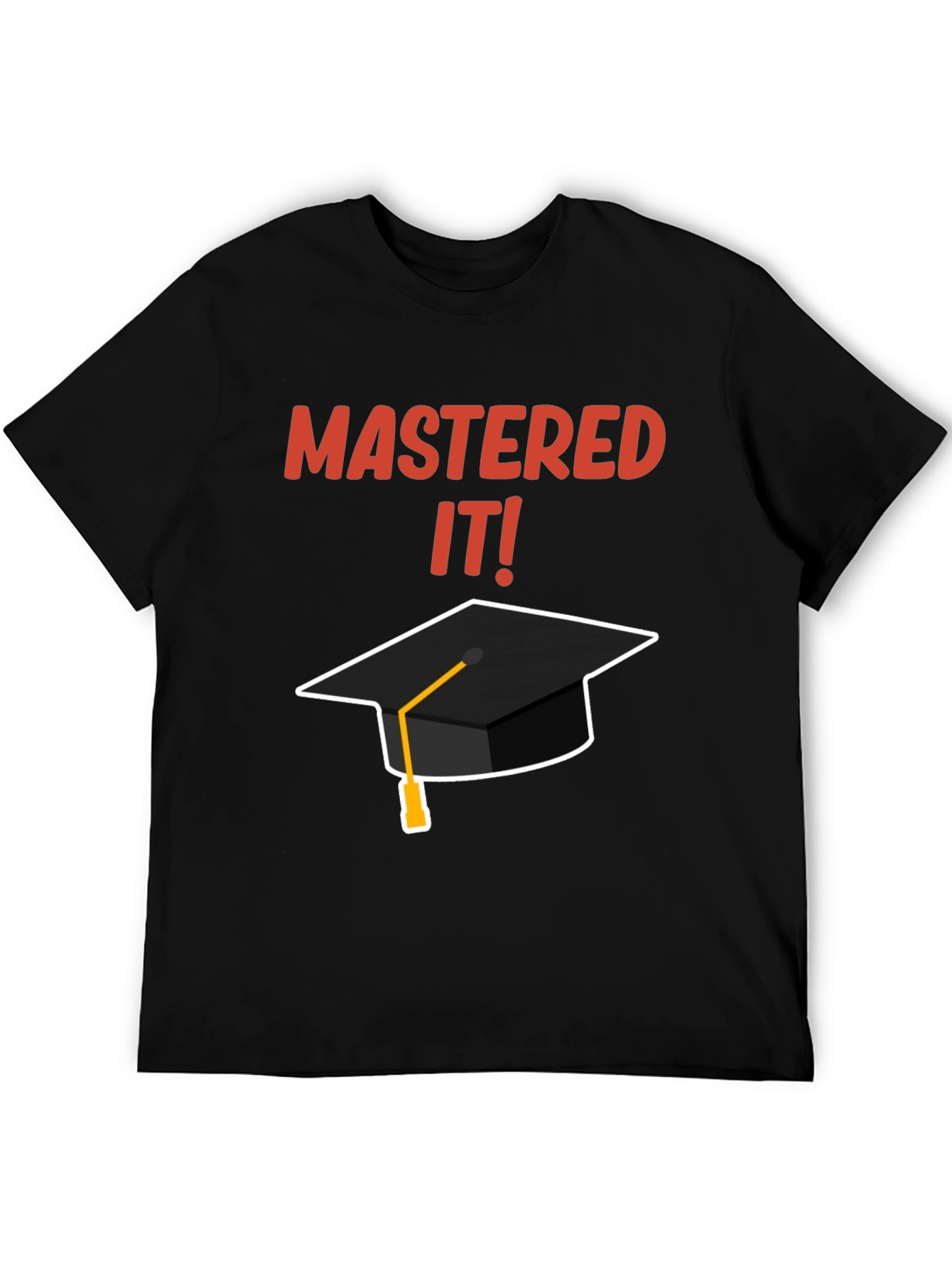 Mastered It! Graduation T-Shirt