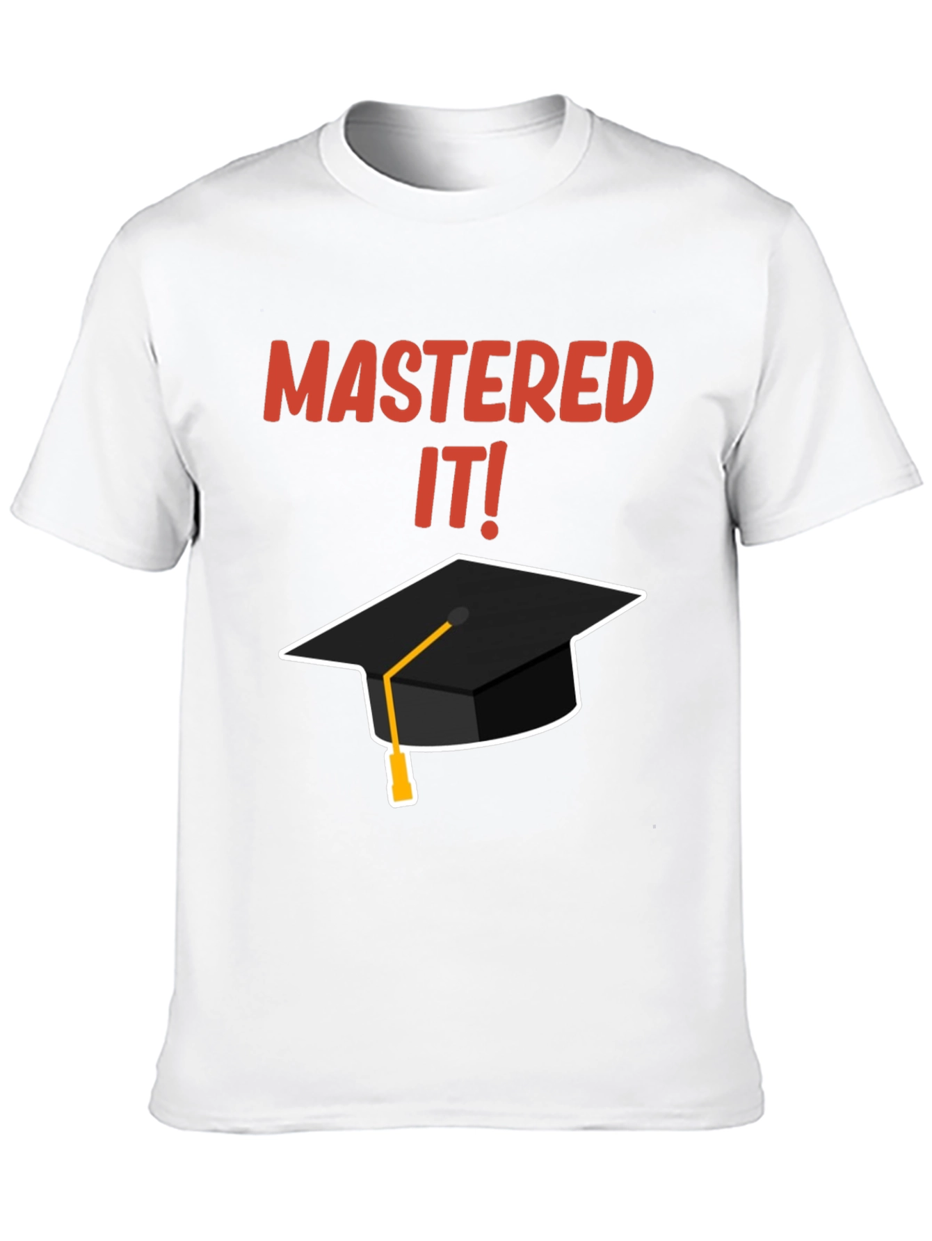 Mastered It! Graduation T-Shirt