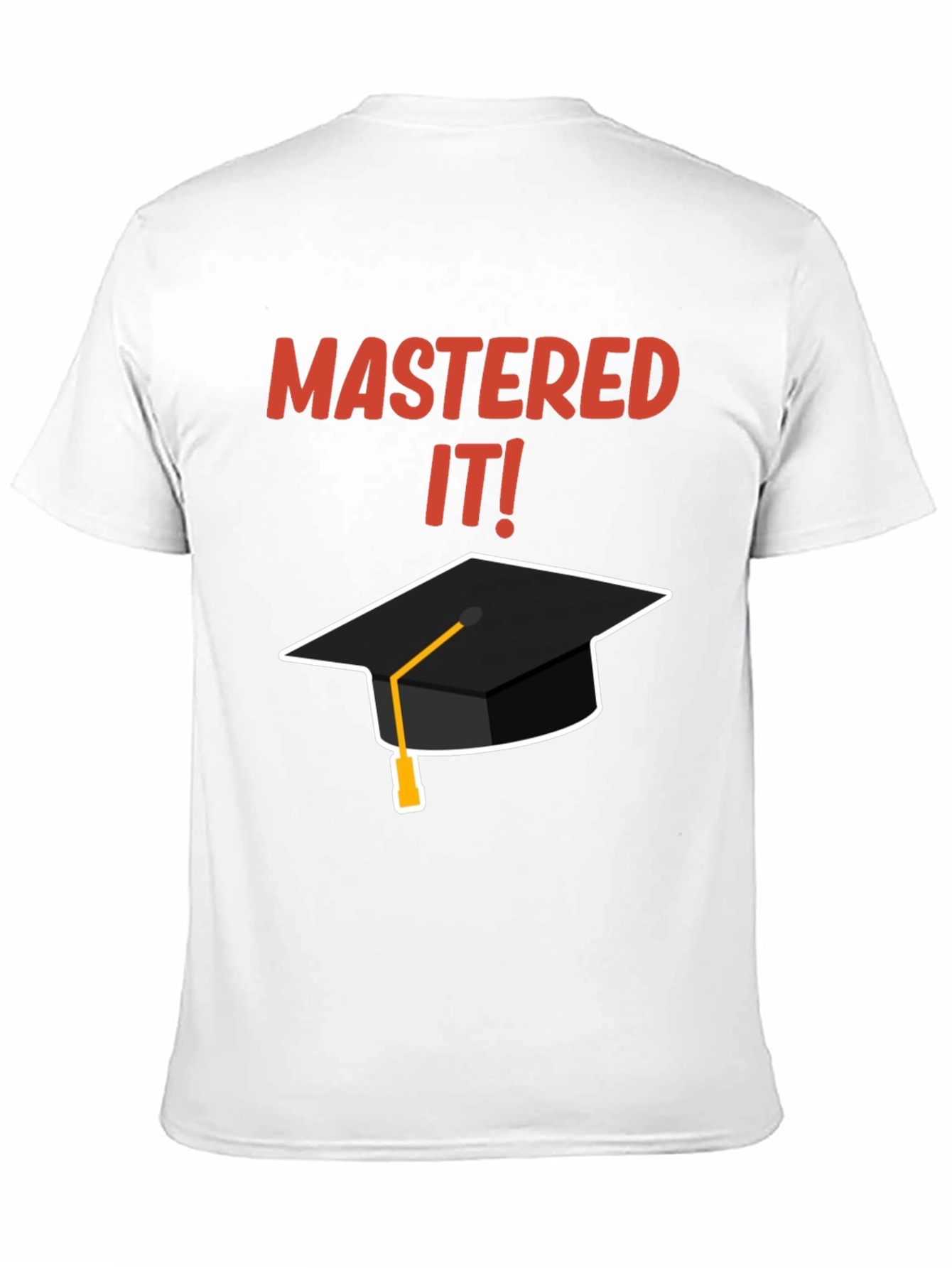 Mastered It! Graduation T-Shirt
