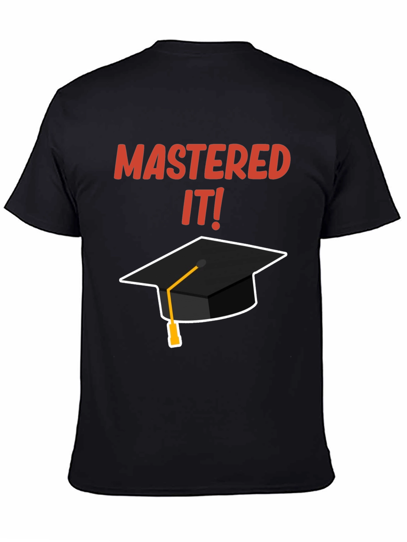 Mastered It! Graduation T-Shirt