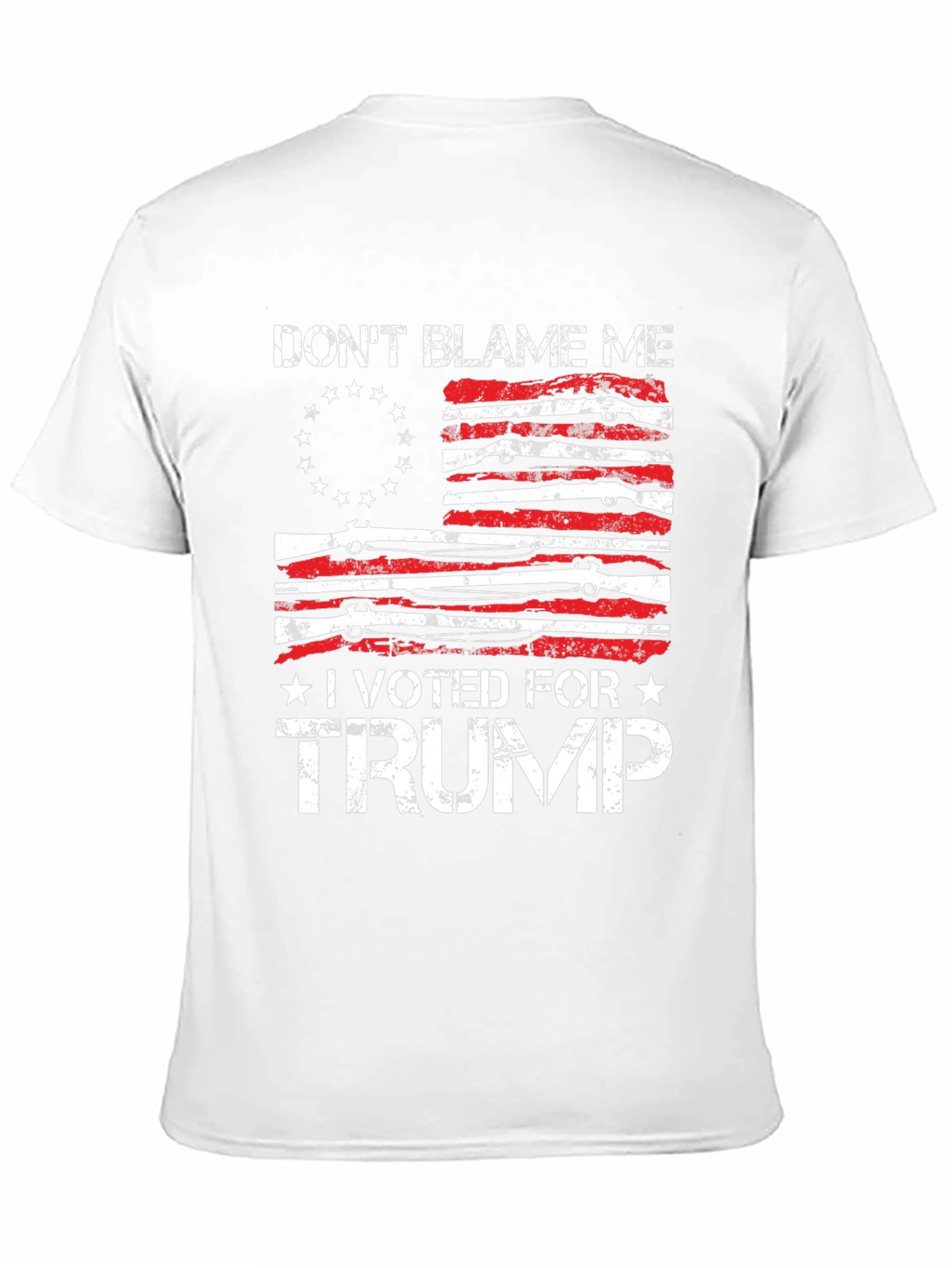 Dont Blame Me I Voted for Trump T-Shirt
