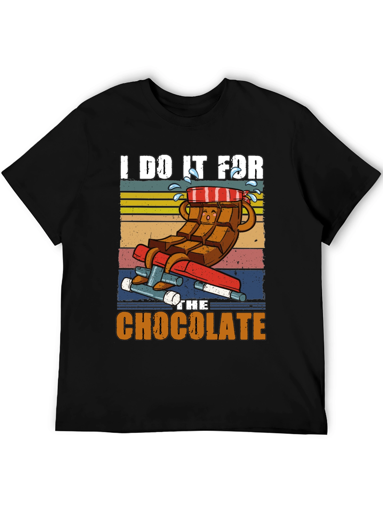 I Do It For the Chocolate T-Shirt