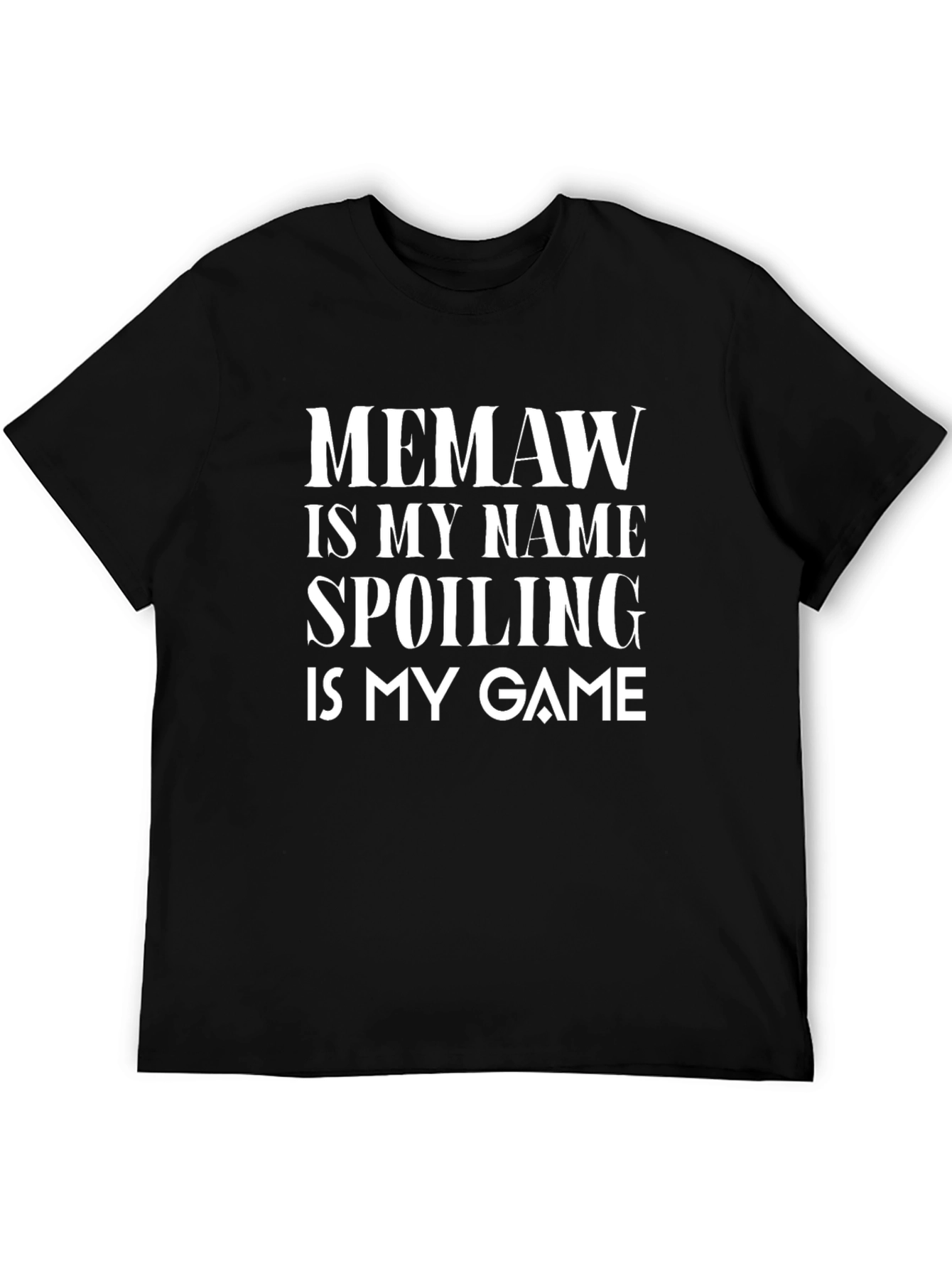 Memaw Spoiling Game T-Shirt - Perfect Gift!
